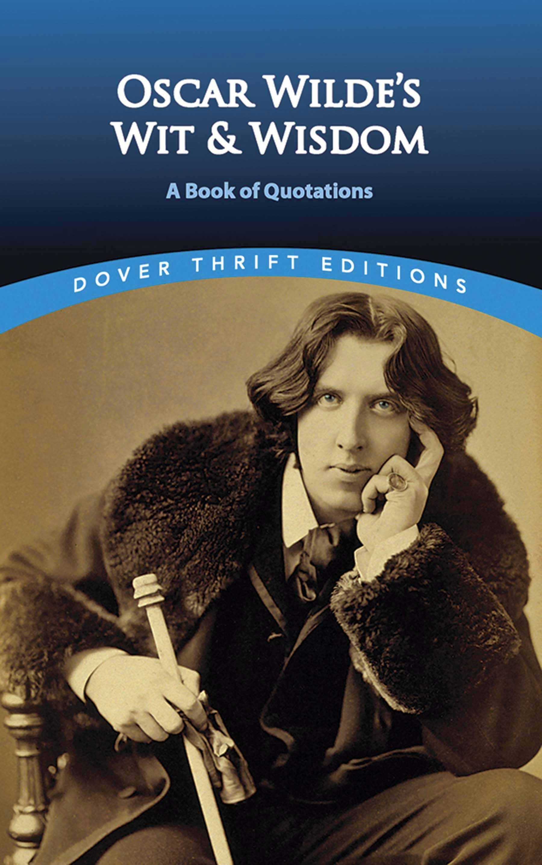 【中古】 Oscar Wilde the Dover Reader/DOVER PUBN INC/Oscar Wilde Oscar Wilde's Wit and Wisdom – Dover Publications