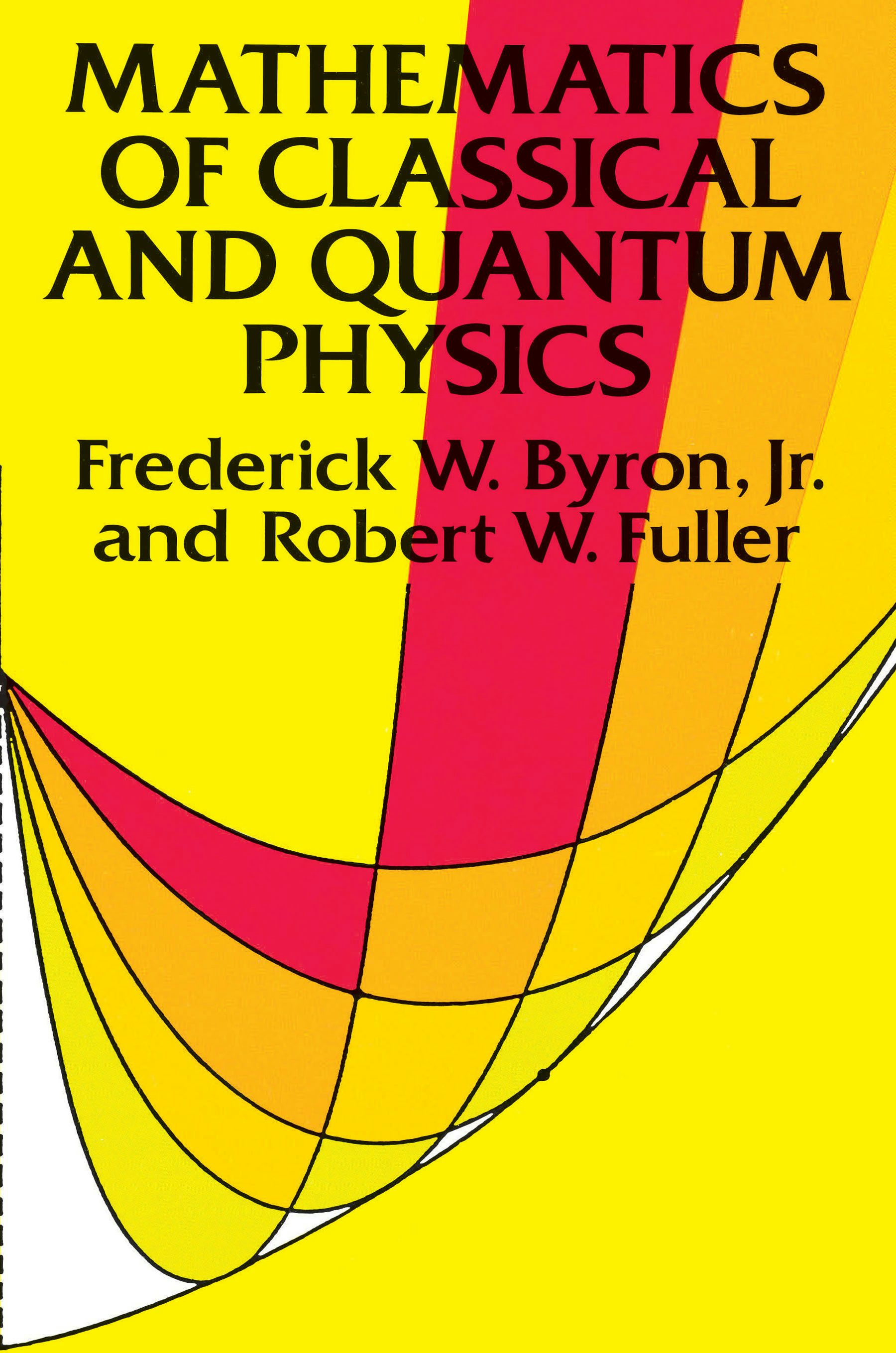 Mathematics of Classical and Quantum Physics – Dover Publications