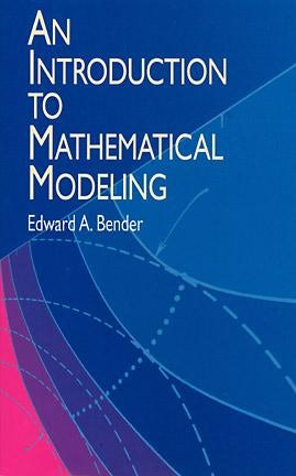 An Introduction to Mathematical Modeling – Dover Publications
