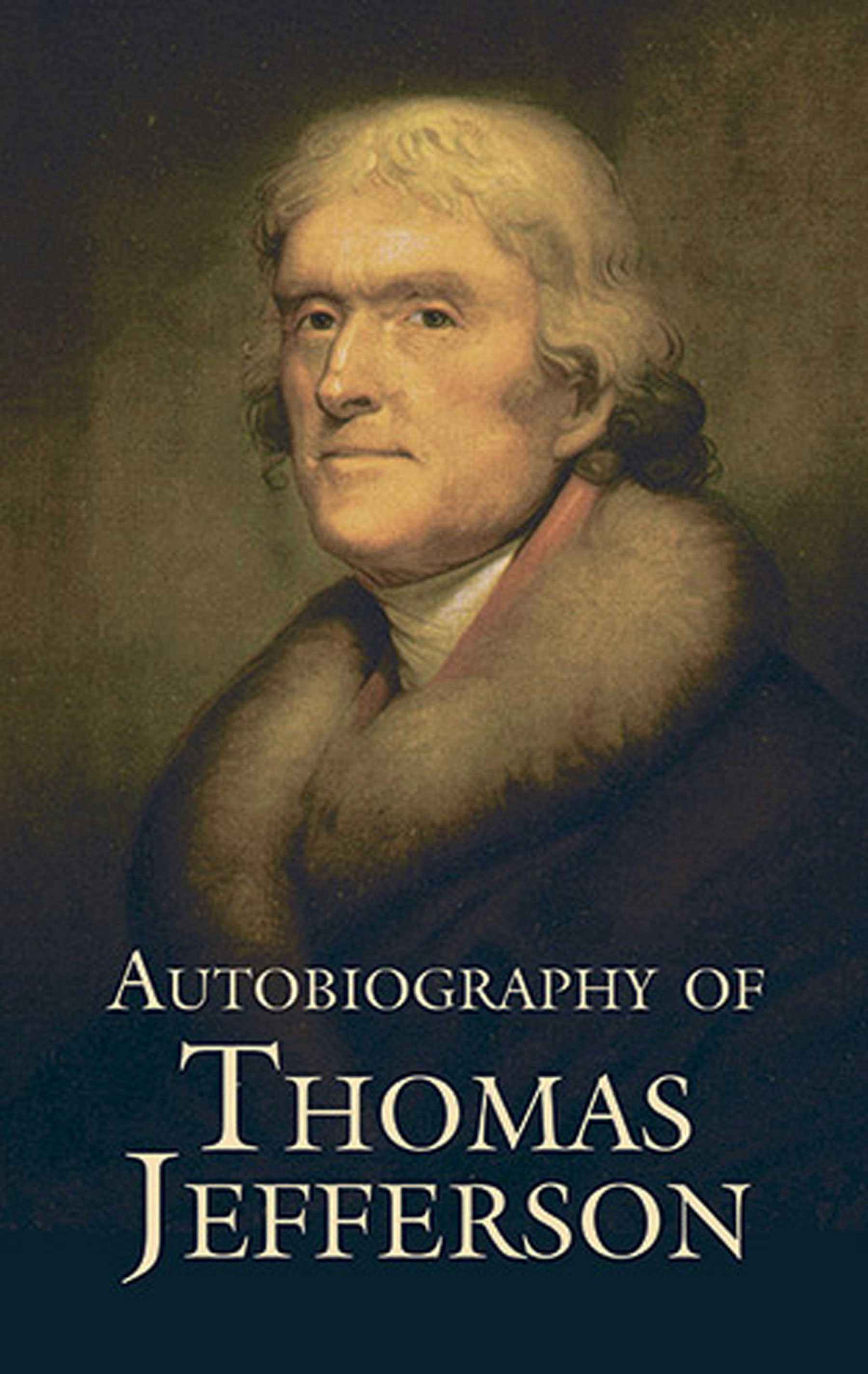 Autobiography of Thomas Jefferson – Dover Publications
