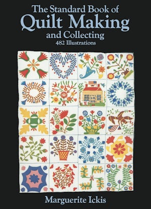 The Standard Book of Quilt Making and Collecting