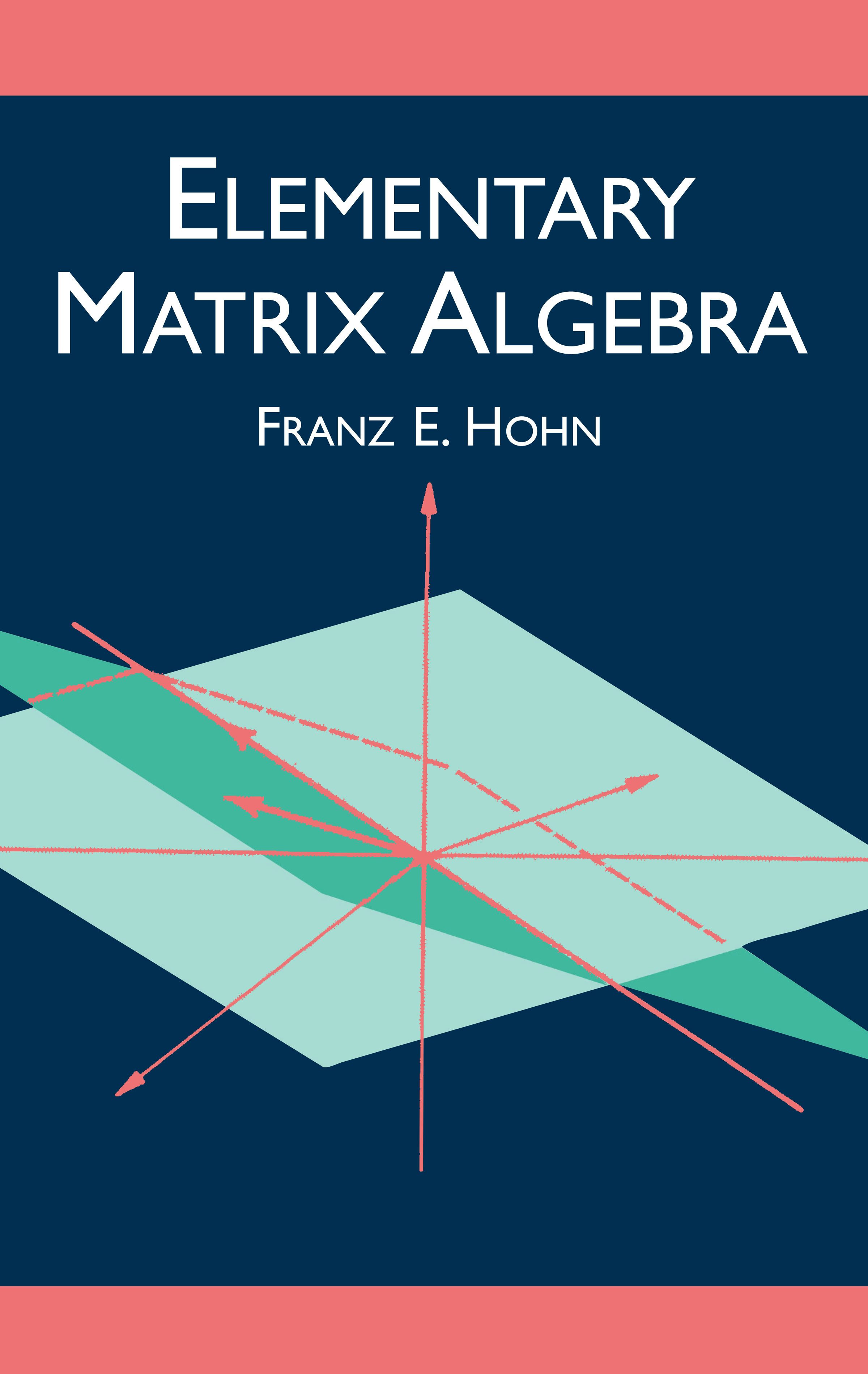 Elementary Matrix Algebra – Dover Publications