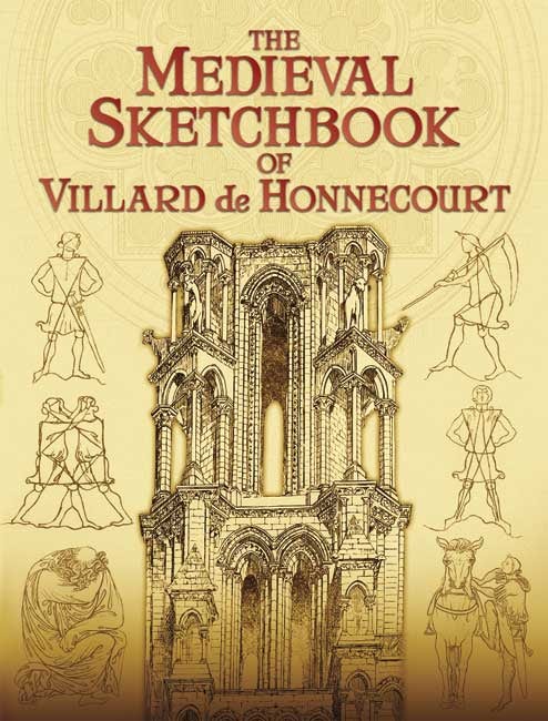 The Medieval Sketchbook of Villard de Honnecourt – Dover Publications