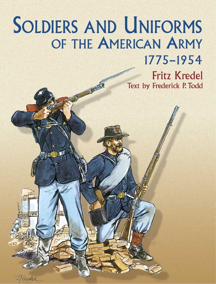 Soldiers and Uniforms of the American Army, 1775-1954 – Dover