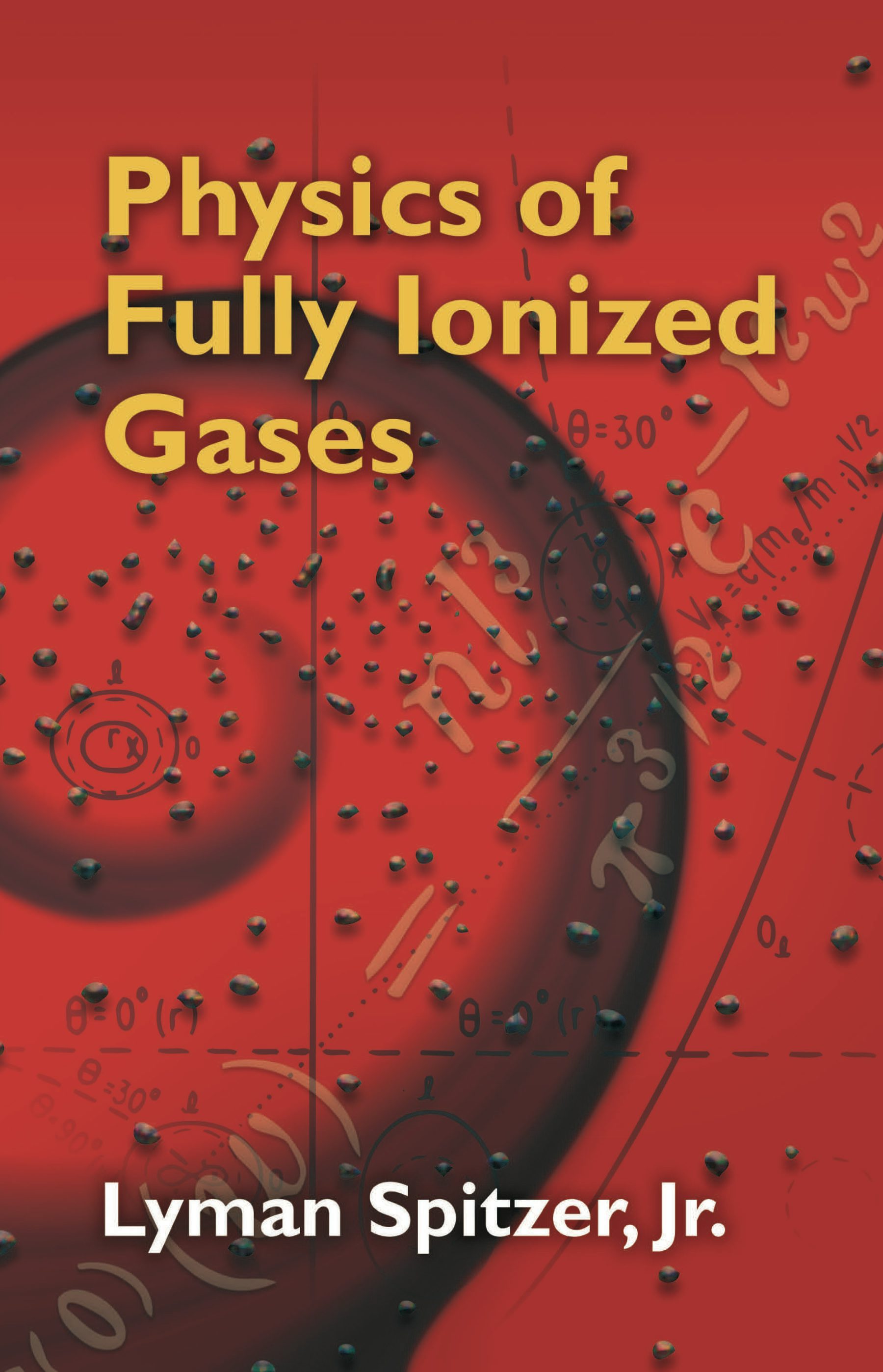 Physics of Fully Ionized Gases – Dover Publications
