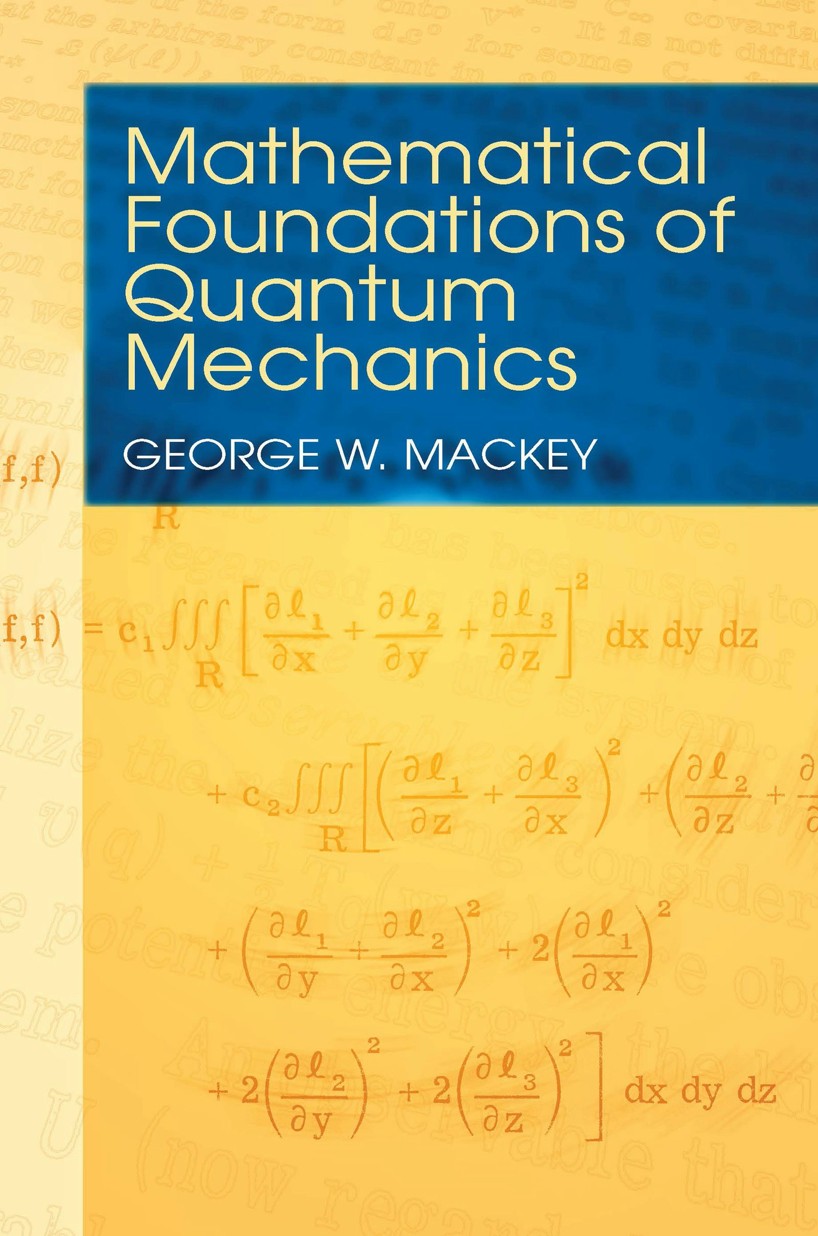 Mathematical Foundations of Quantum Mechanics – Dover Publications