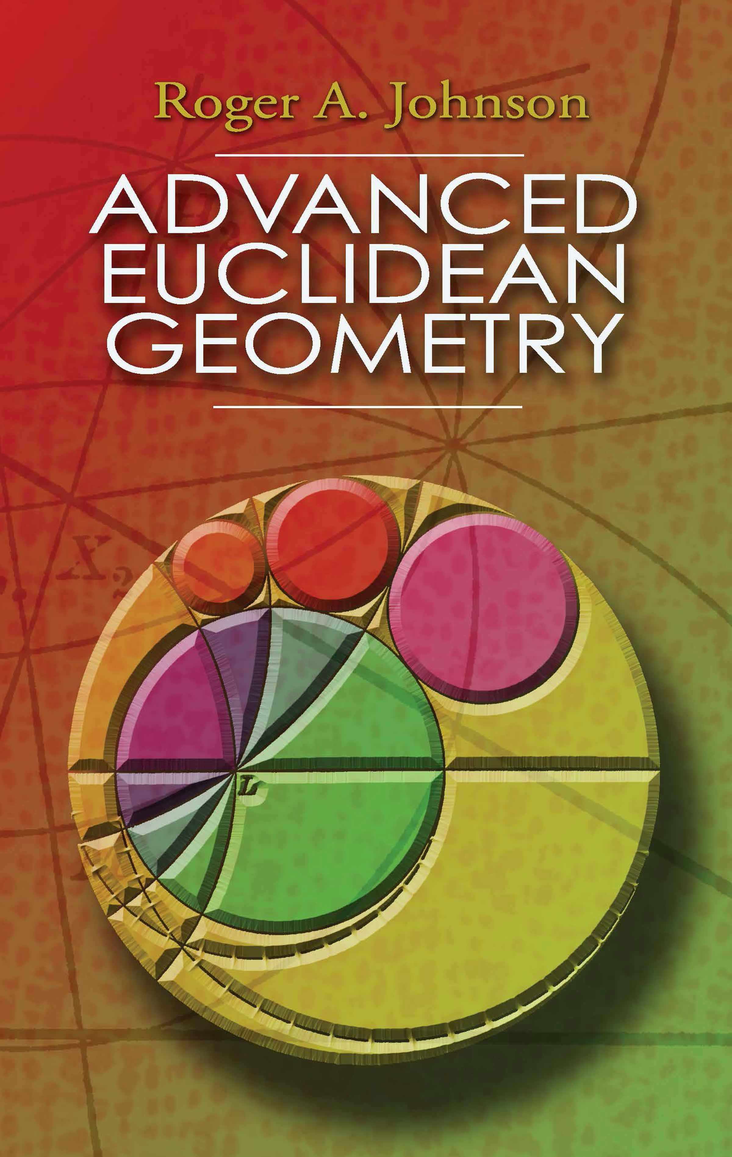 Advanced Euclidean Geometry – Dover Publications