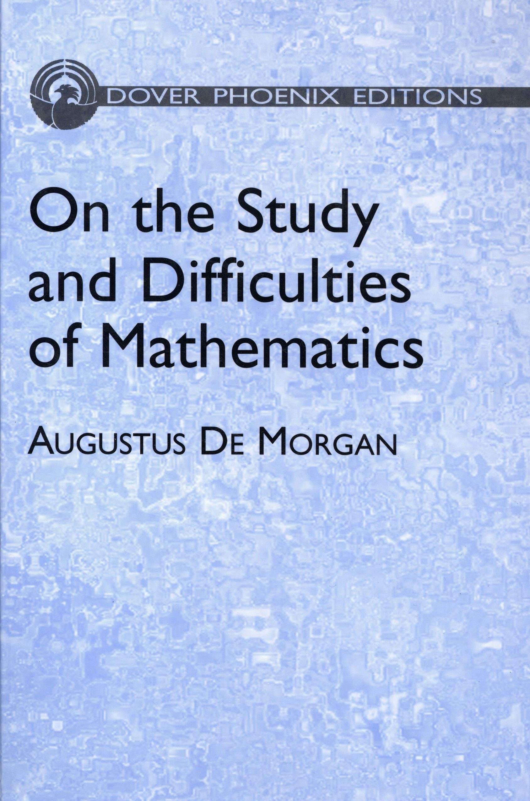 On the Study and Difficulties of Mathematics – Dover Publications