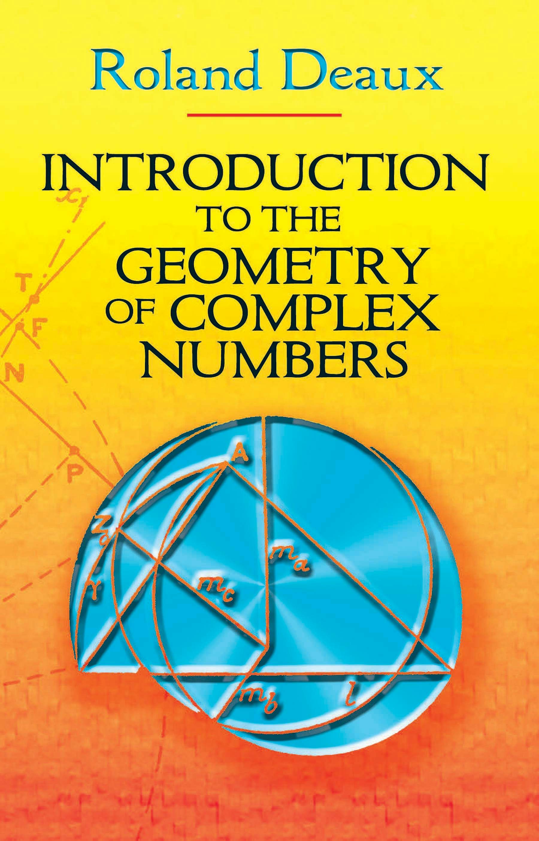 Introduction to the Geometry of Complex Numbers – Dover Publications