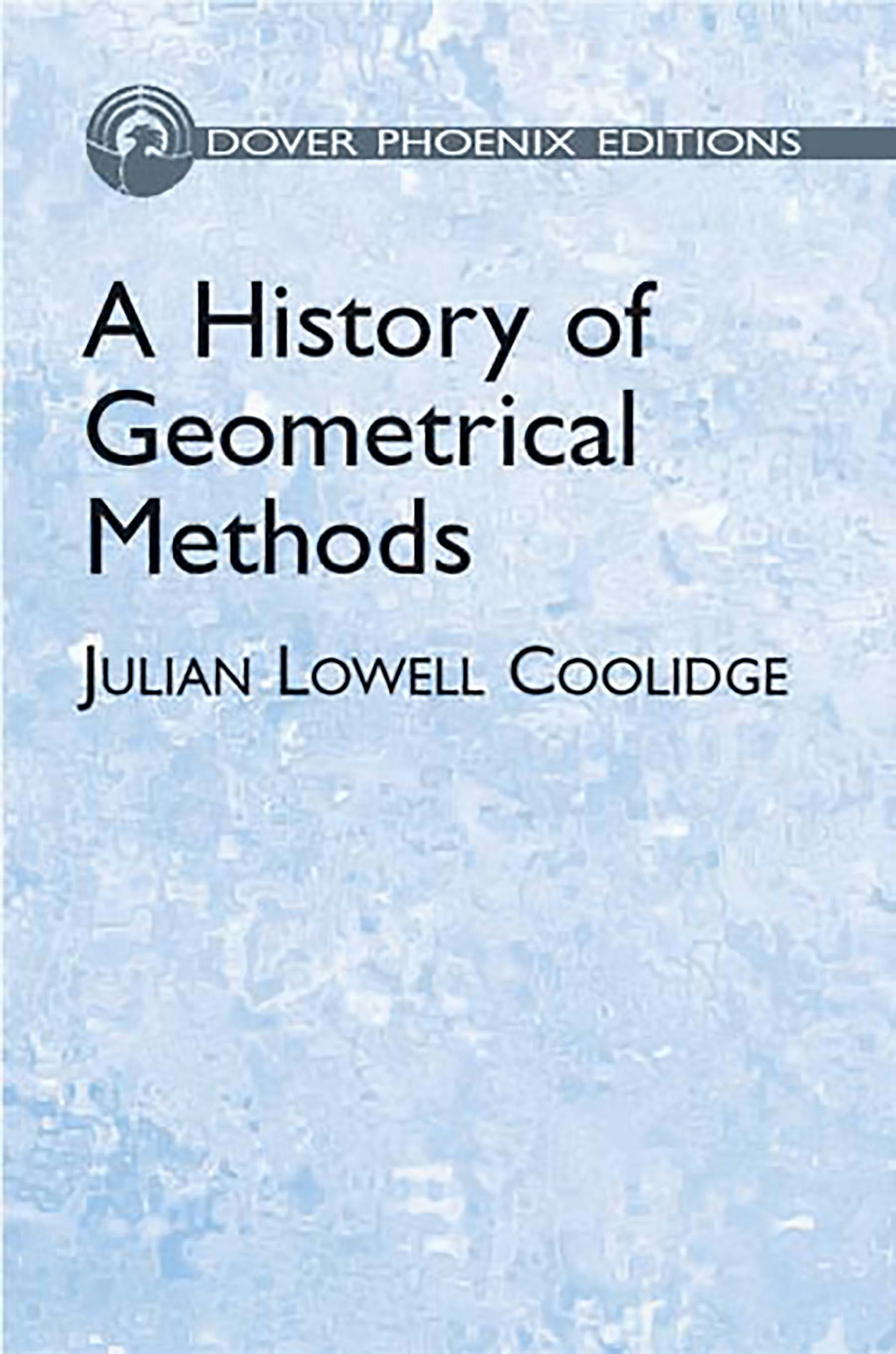 A History of Geometrical Methods – Dover Publications