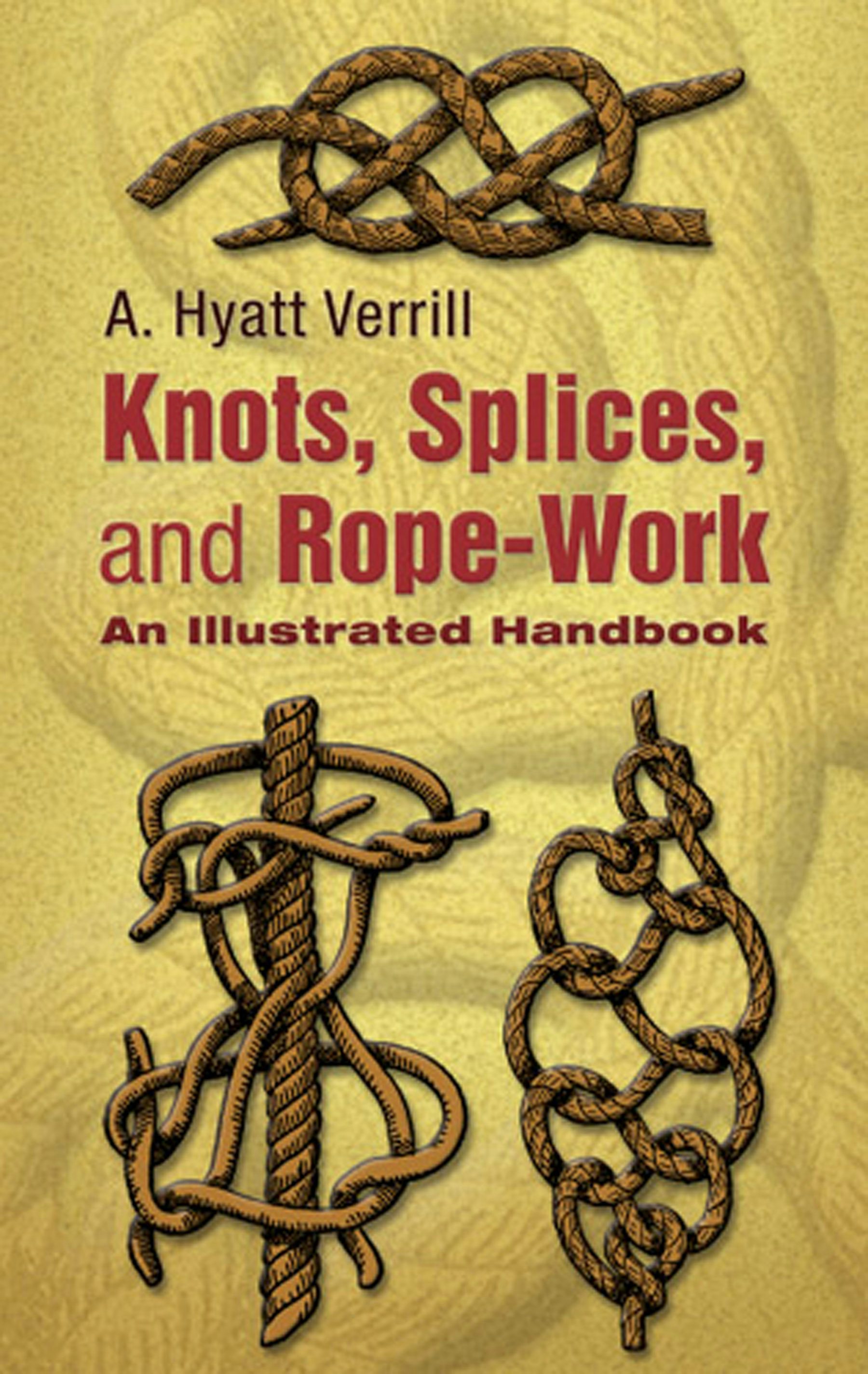 Knots, Splices and Rope-Work – Dover Publications