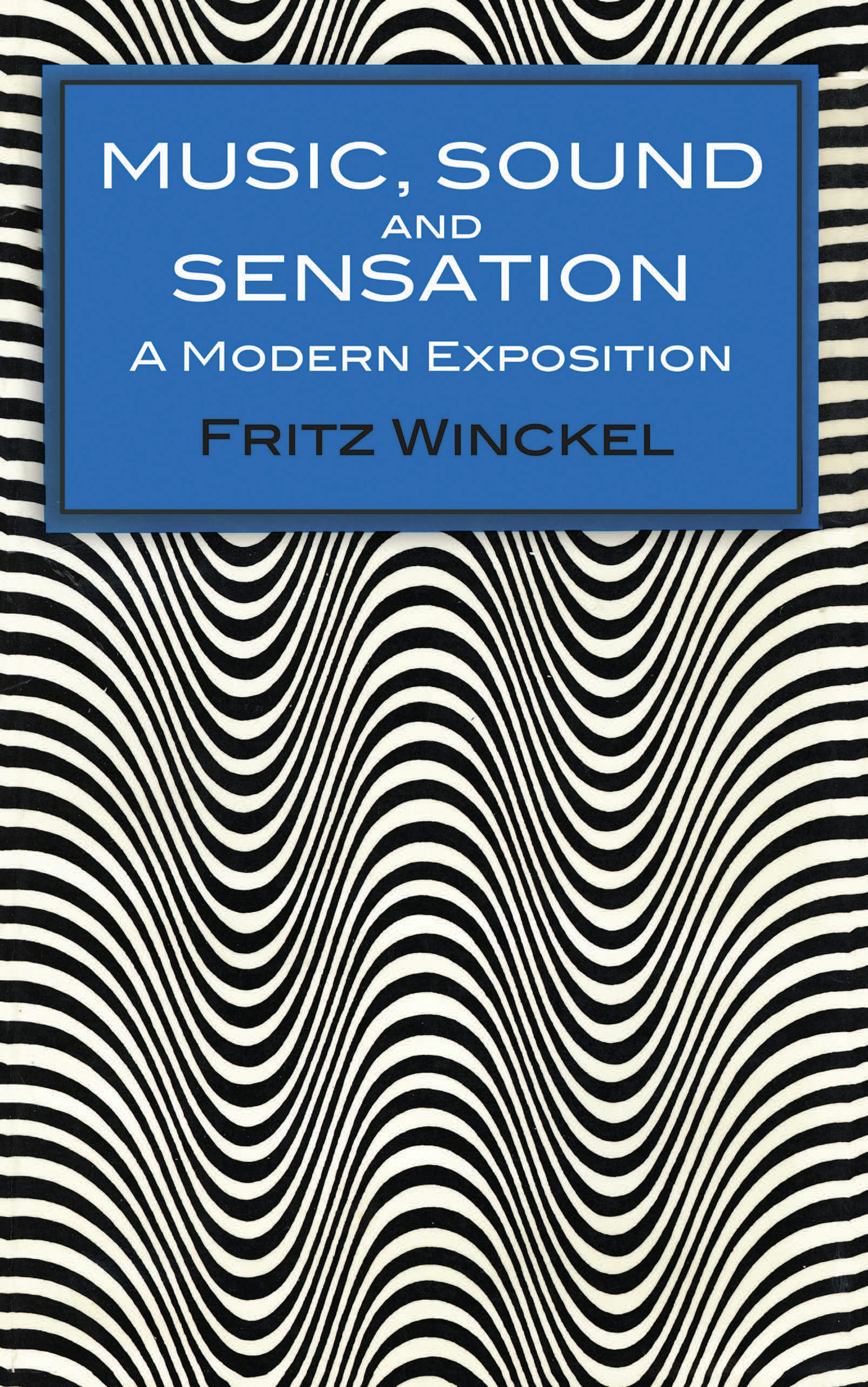 Music, Sound and Sensation – Dover Publications