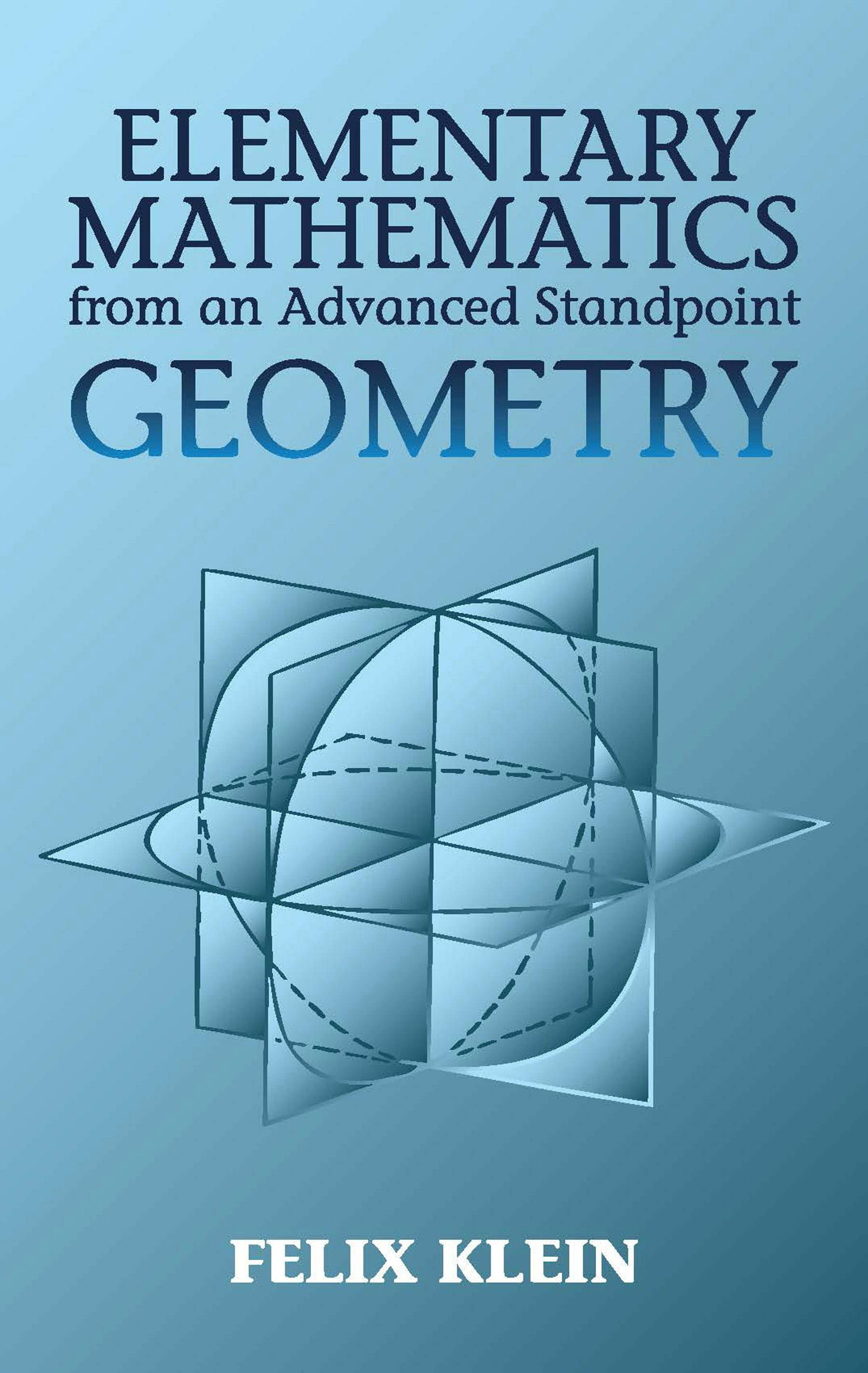Elementary Mathematics from an Advanced Standpoint – Dover