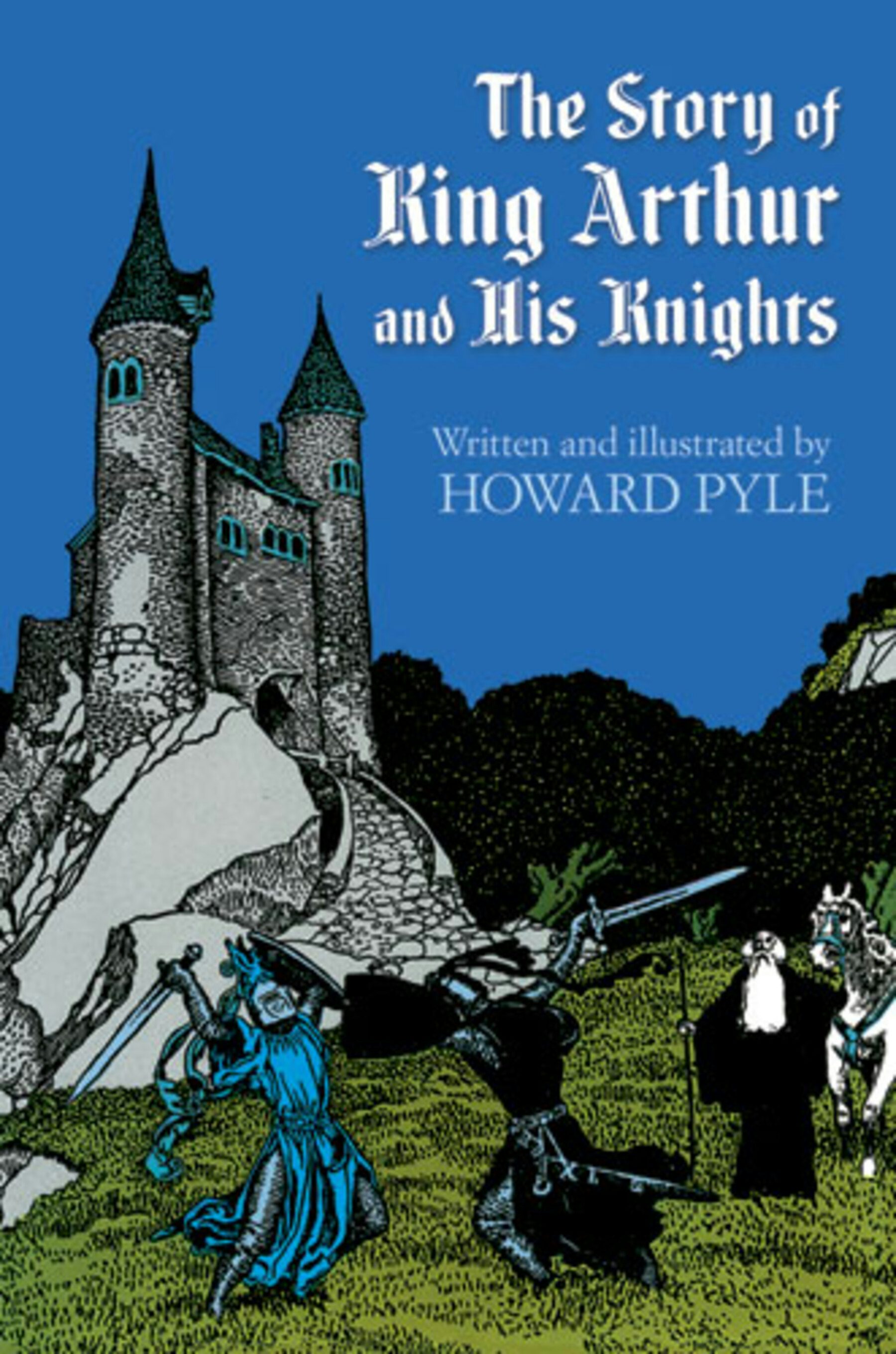 The Story of King Arthur and His Knights – Dover Publications