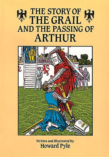 The Story of the Grail and the Passing of Arthur – Dover Publications