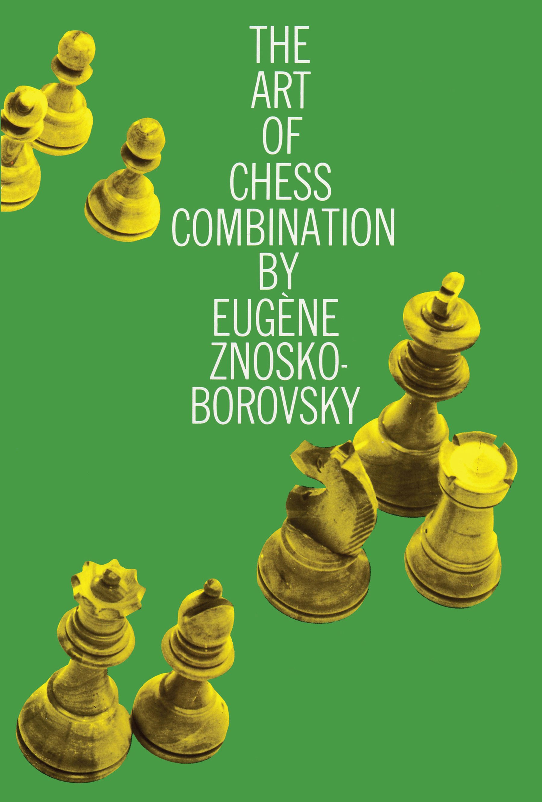 The Art of Chess Combination – Dover Publications