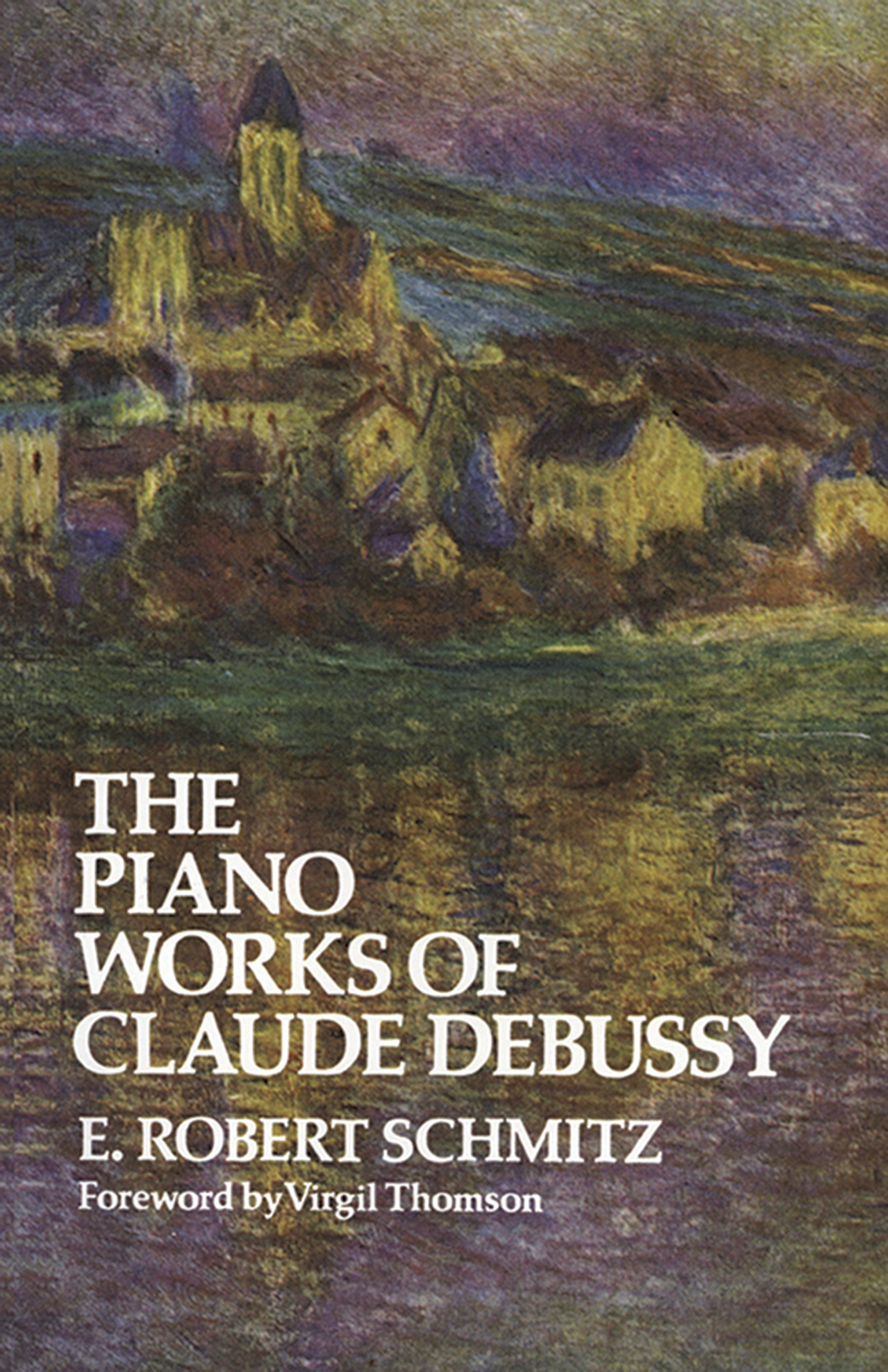 The Piano Works of Claude Debussy – Dover Publications