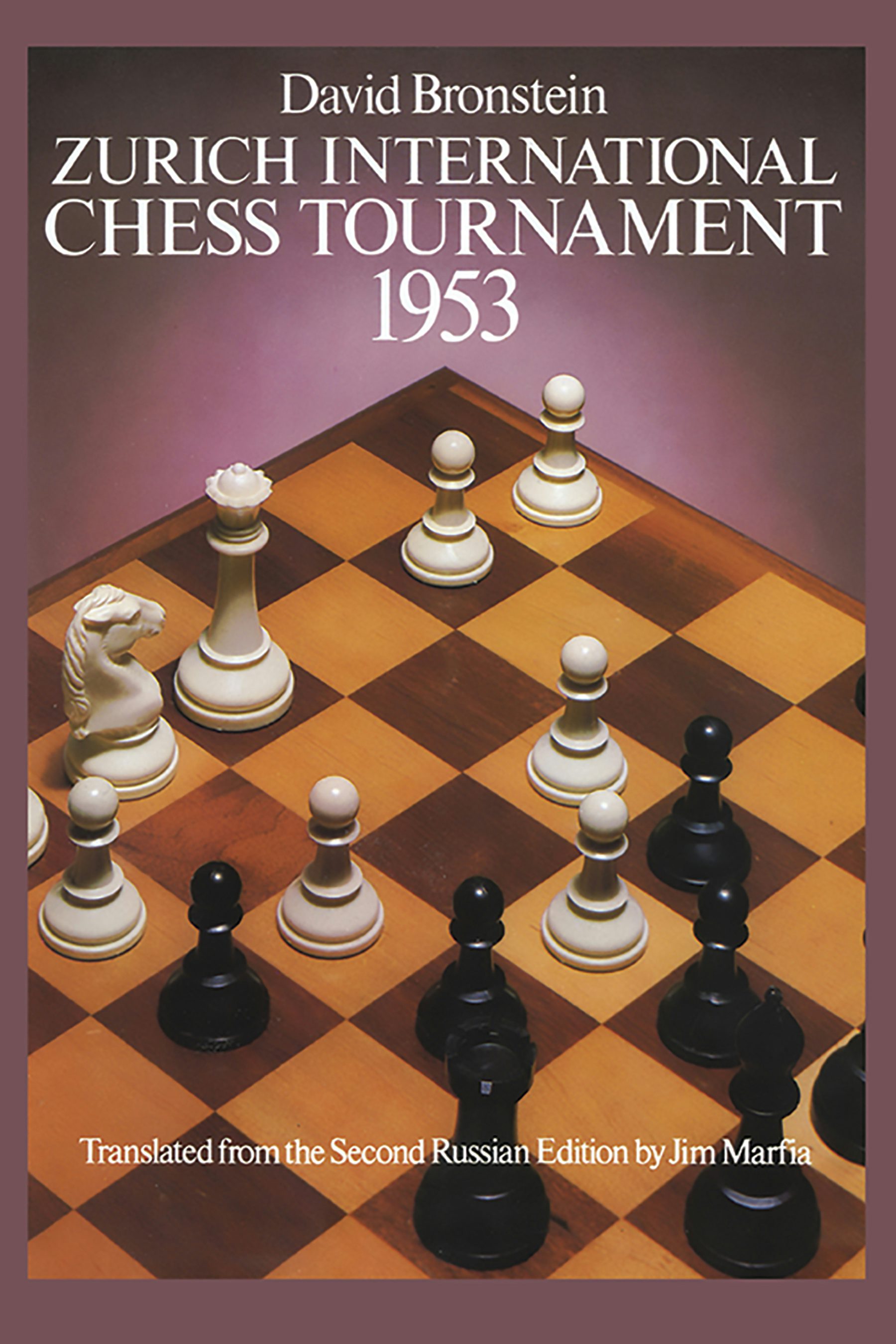 Zurich International Chess Tournament, 1953 – Dover Publications Zurich International Chess Tournament, 1953 – Dover Publications