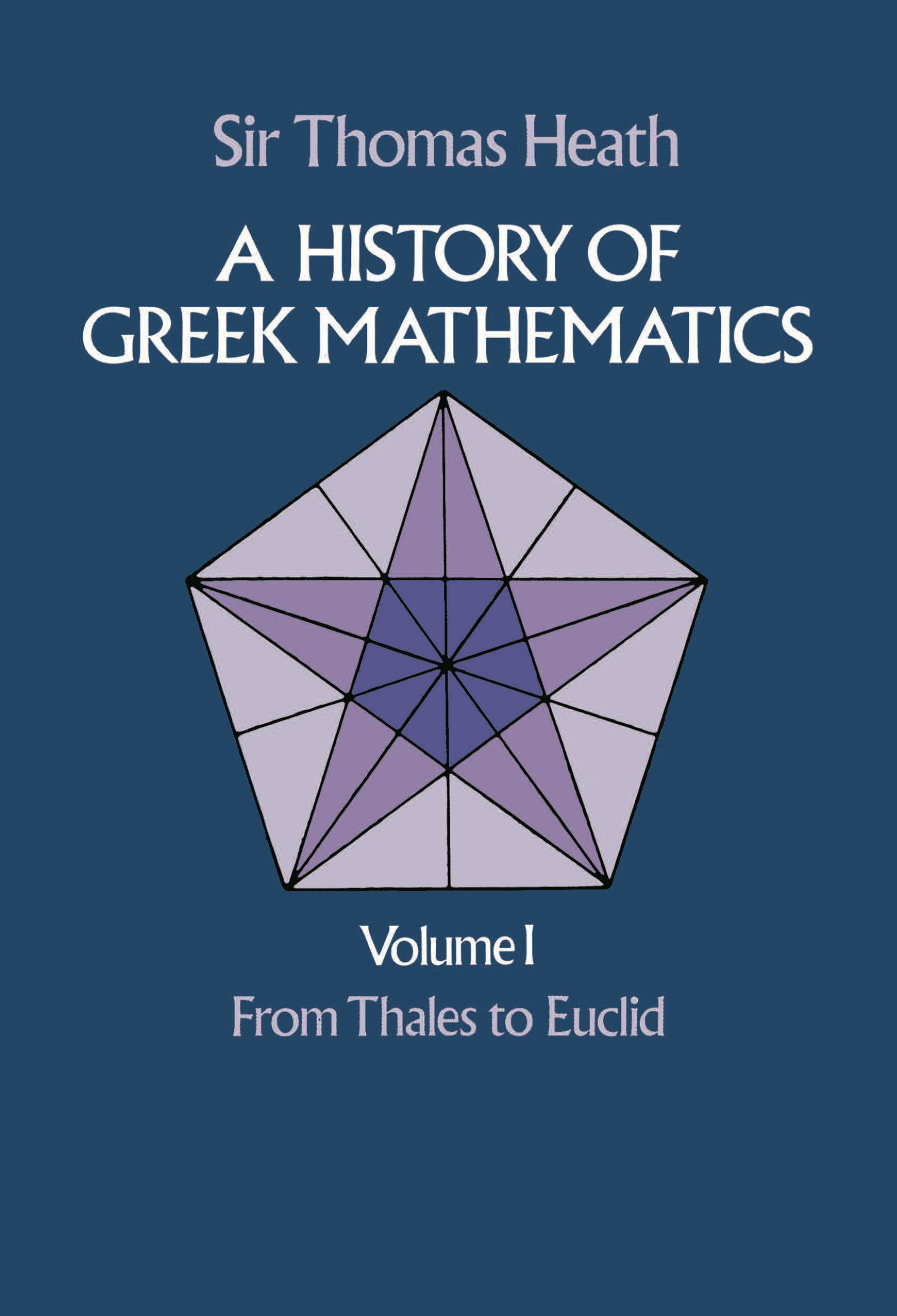 A History of Greek Mathematics, Volume I – Dover Publications