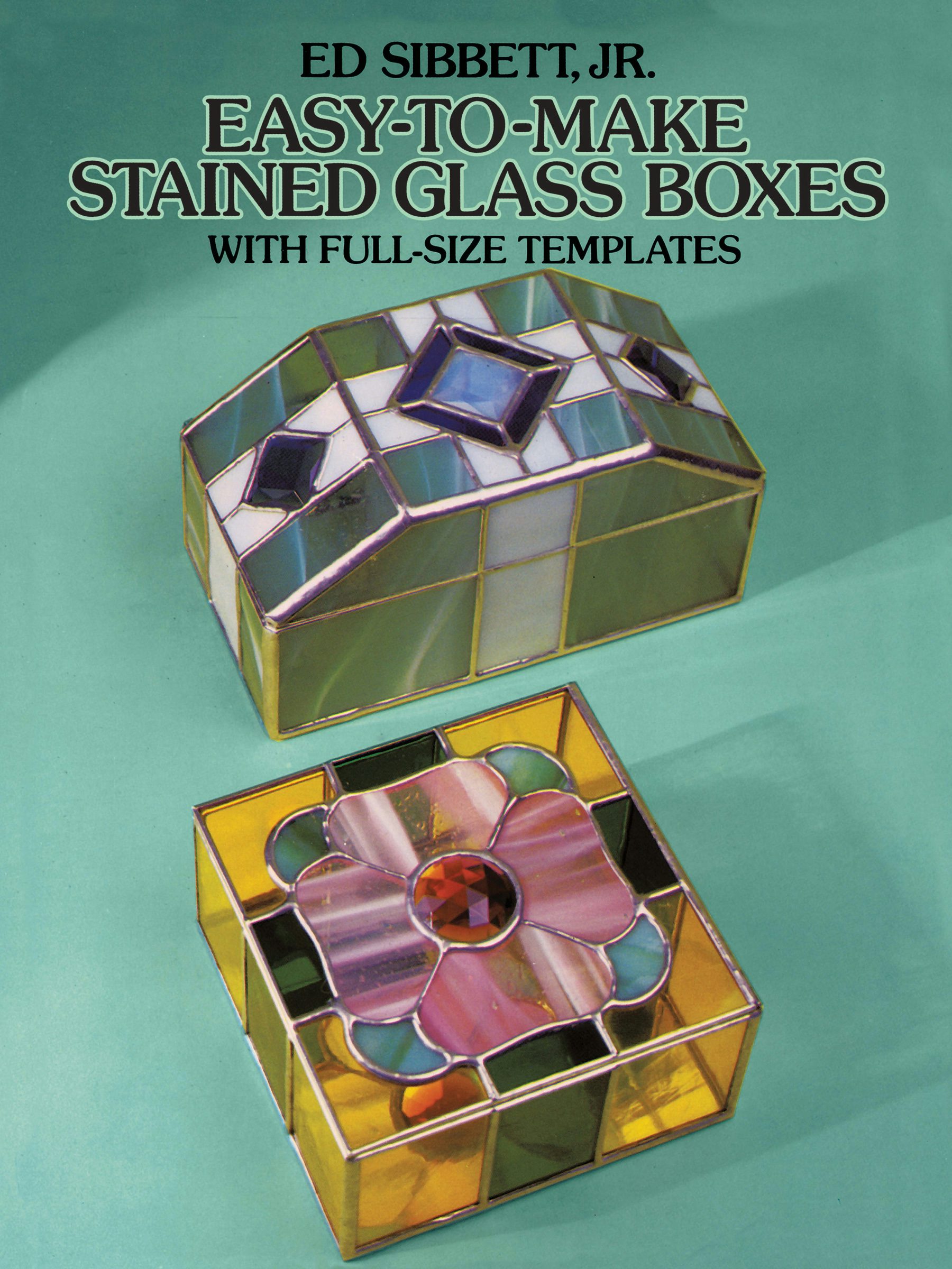 Easy-to-Make Stained Glass Boxes – Dover Publications