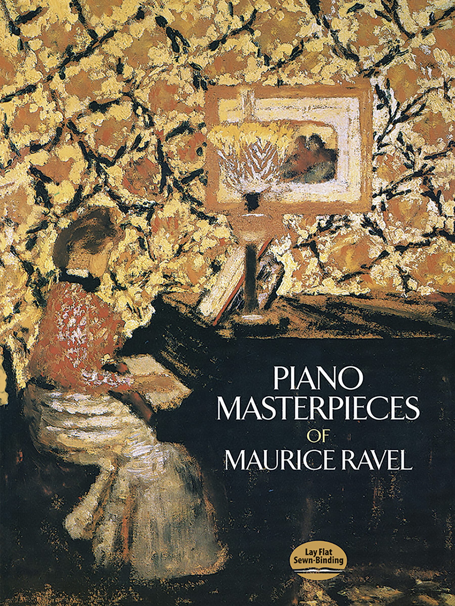 Piano Masterpieces of Maurice Ravel – Dover Publications