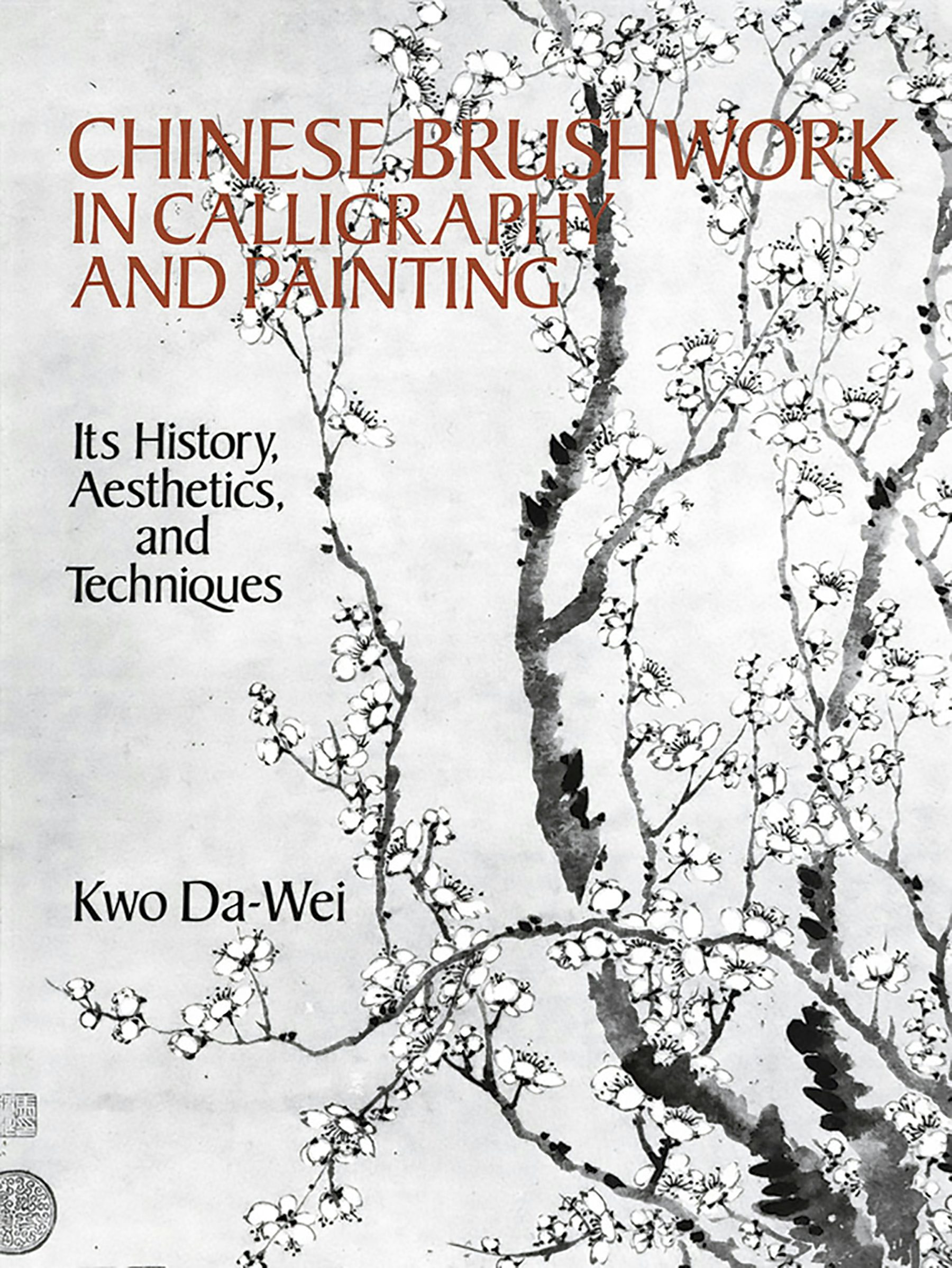 Chinese Brushwork in Calligraphy and Painting – Dover Publications