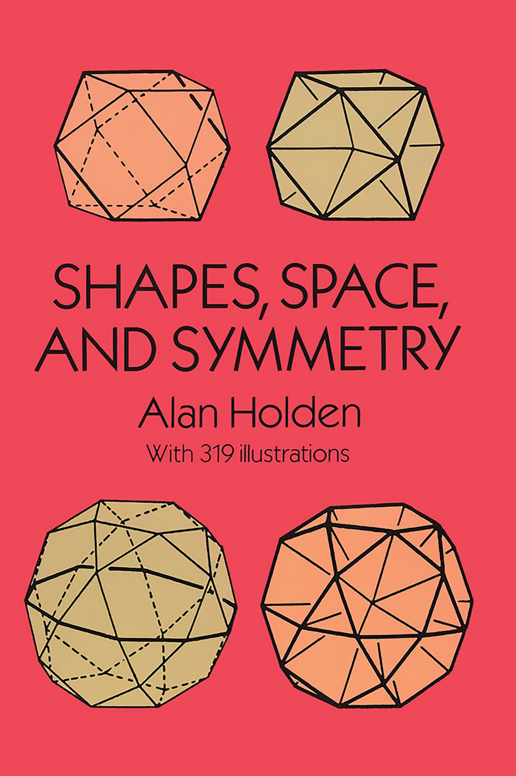 Shapes, Space, and Symmetry – Dover Publications