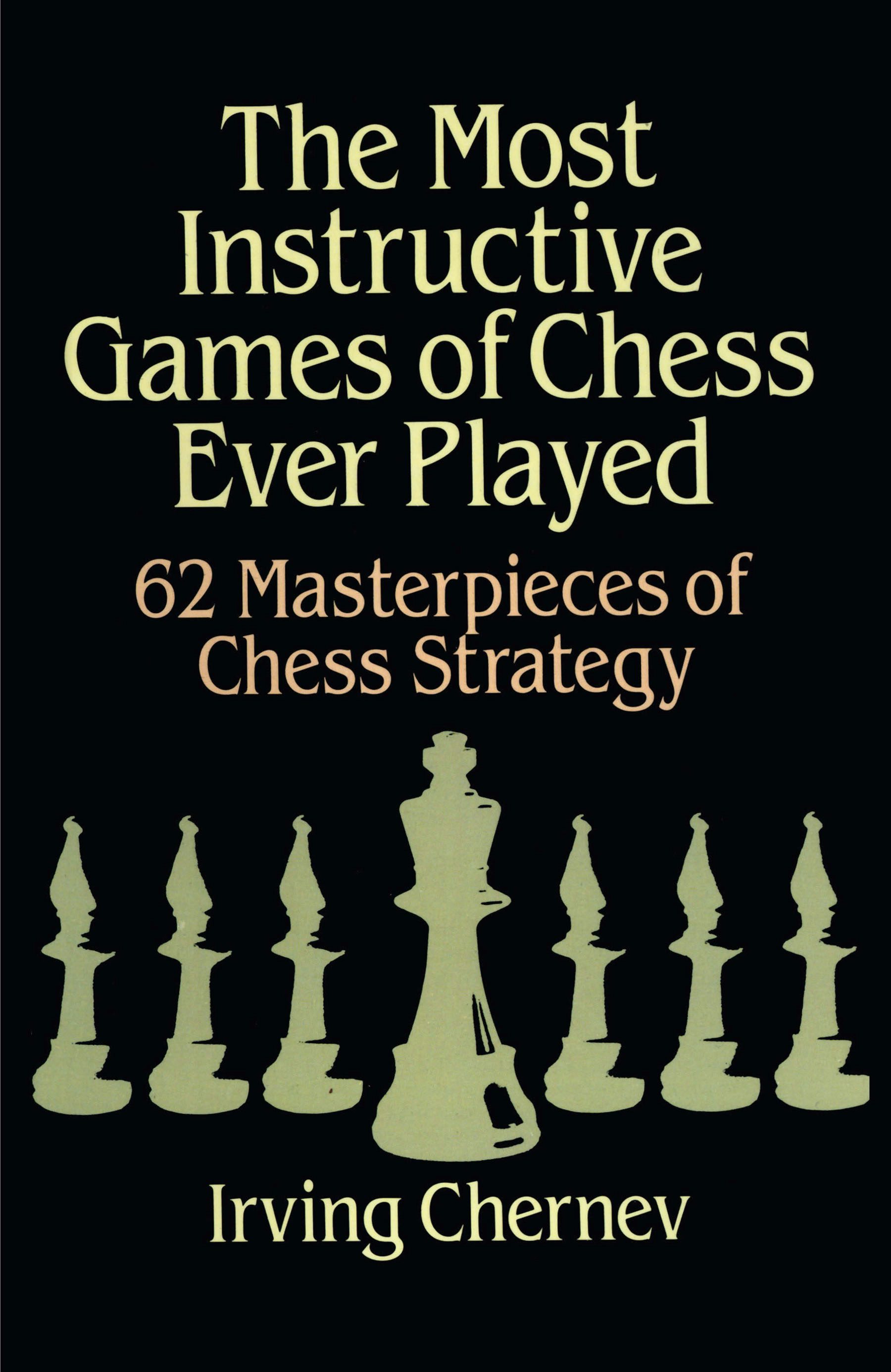 The Most Instructive Games of Chess Ever Played – Dover Publications