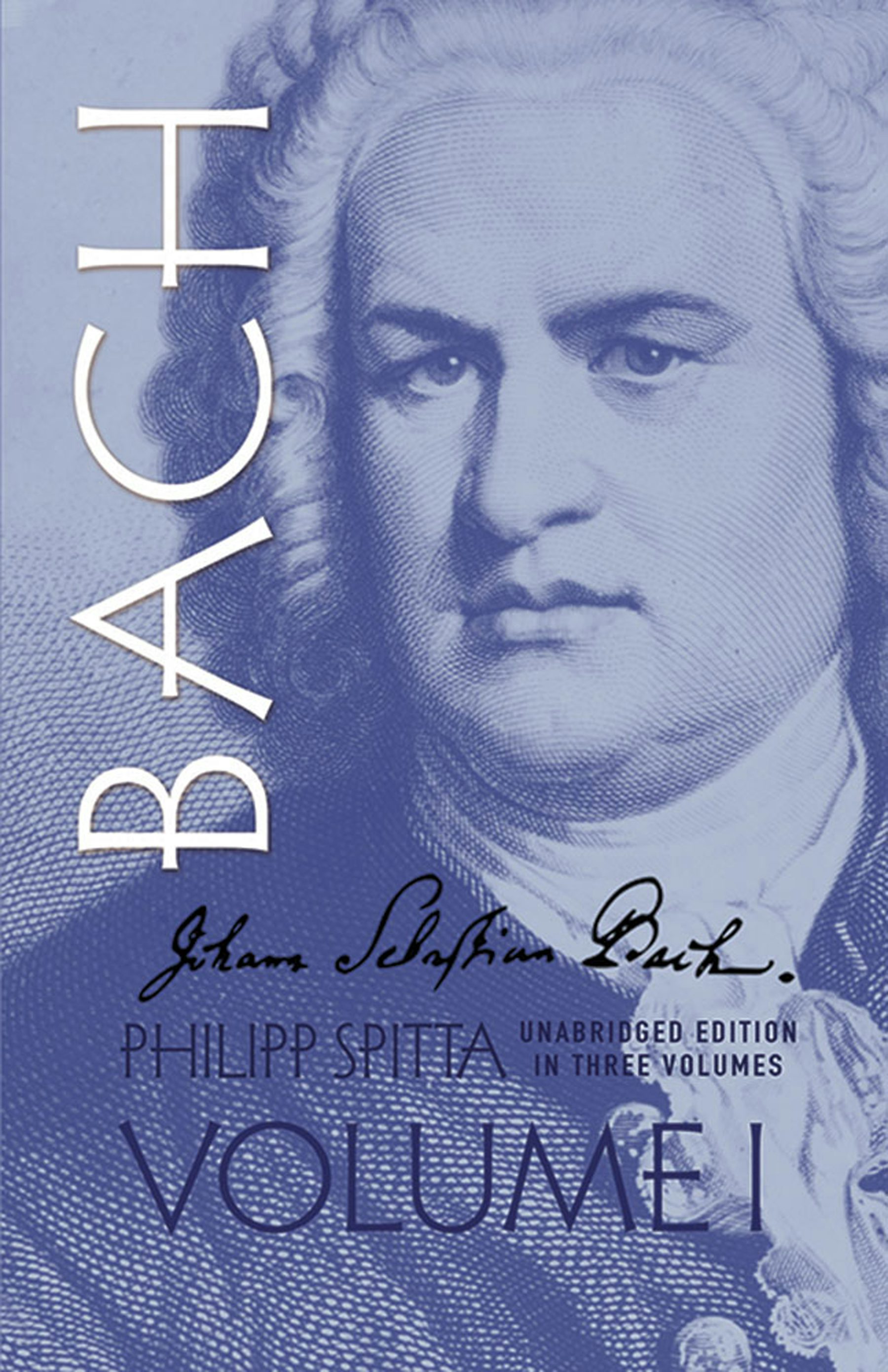 Johann Sebastian Bach, Volume I – Dover Publications