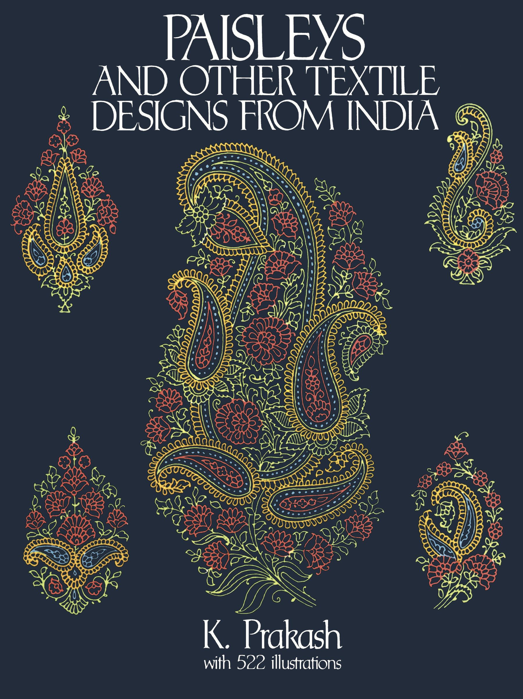 Paisleys and Other Textile Designs from India – Dover Publications