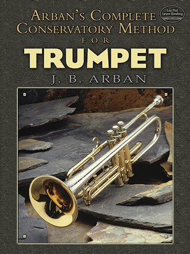 Arban's Complete Conservatory Method for Trumpet – Dover Publications