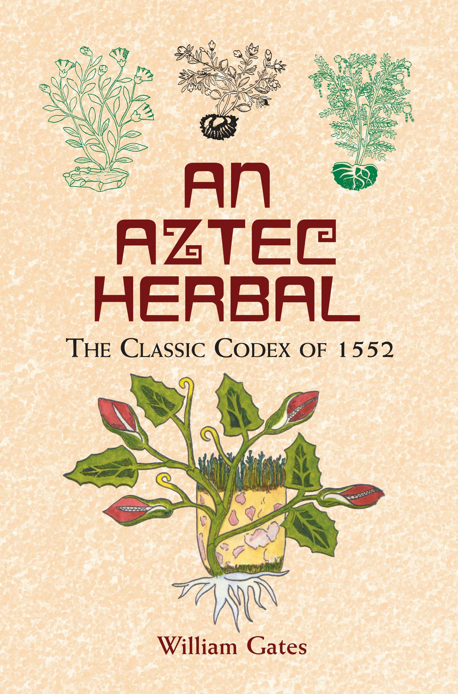 An Aztec Herbal – Dover Publications