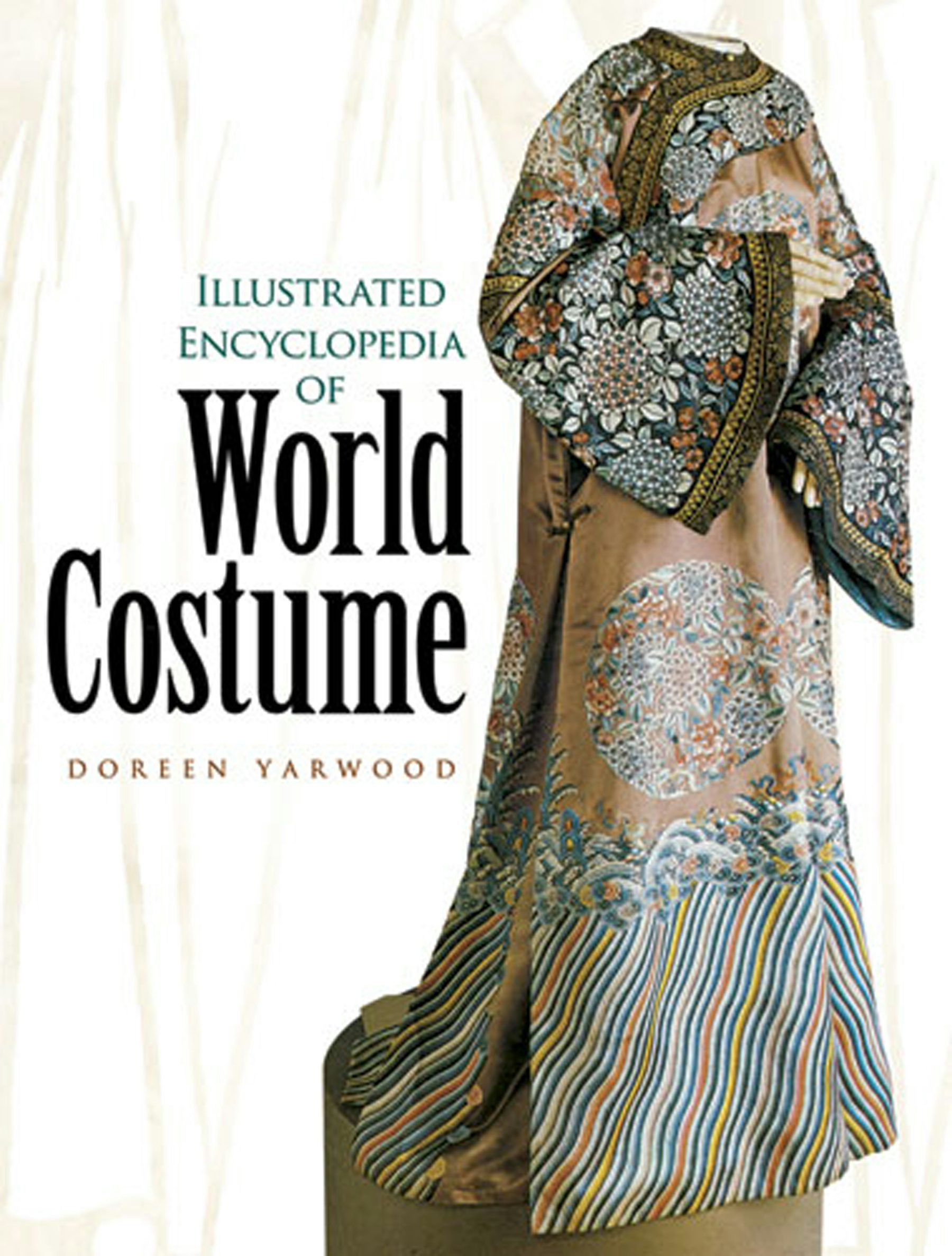 Illustrated Encyclopedia of World Costume – Dover Publications