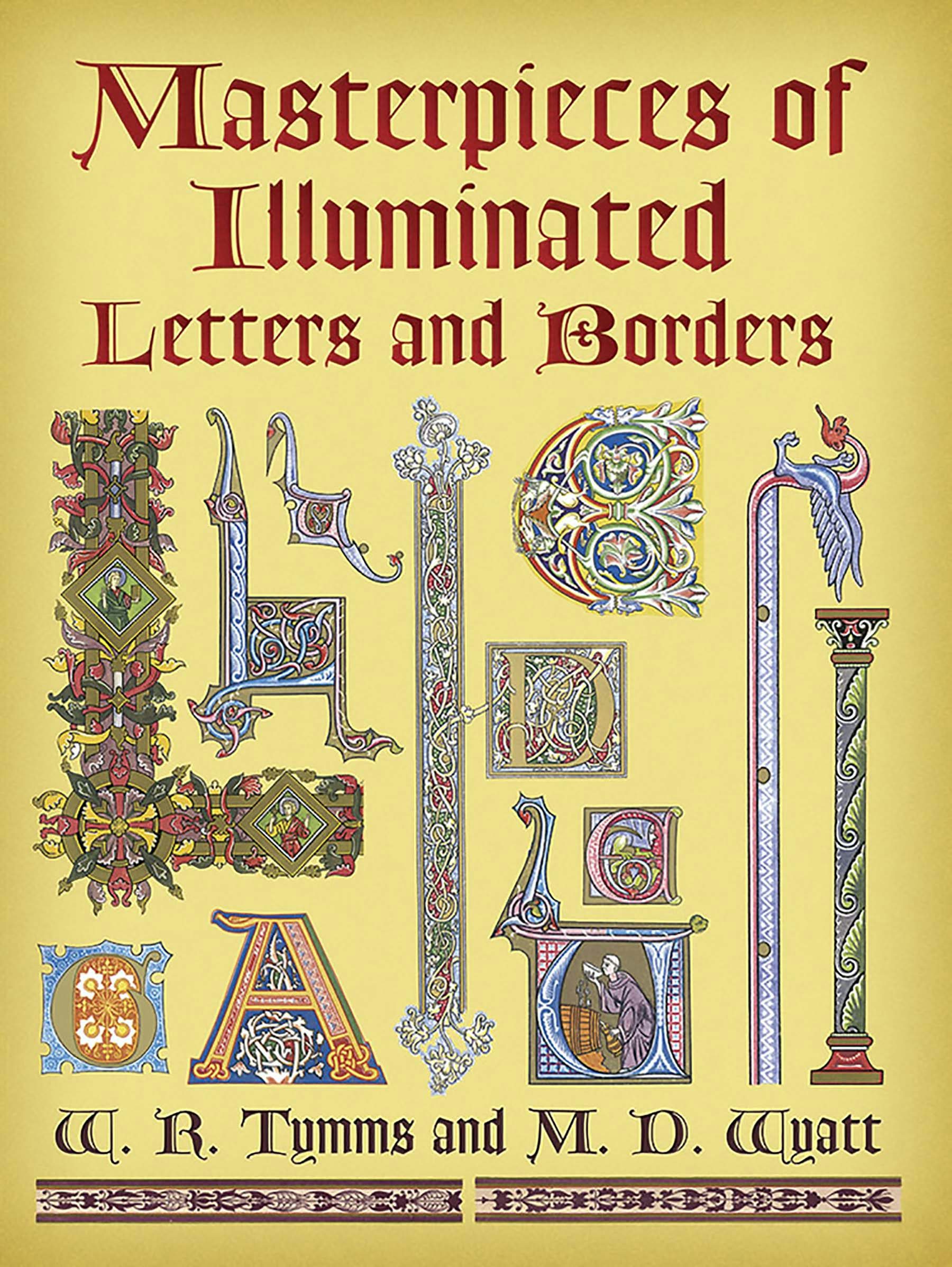 Masterpieces of Illuminated Letters and Borders – Dover Publications