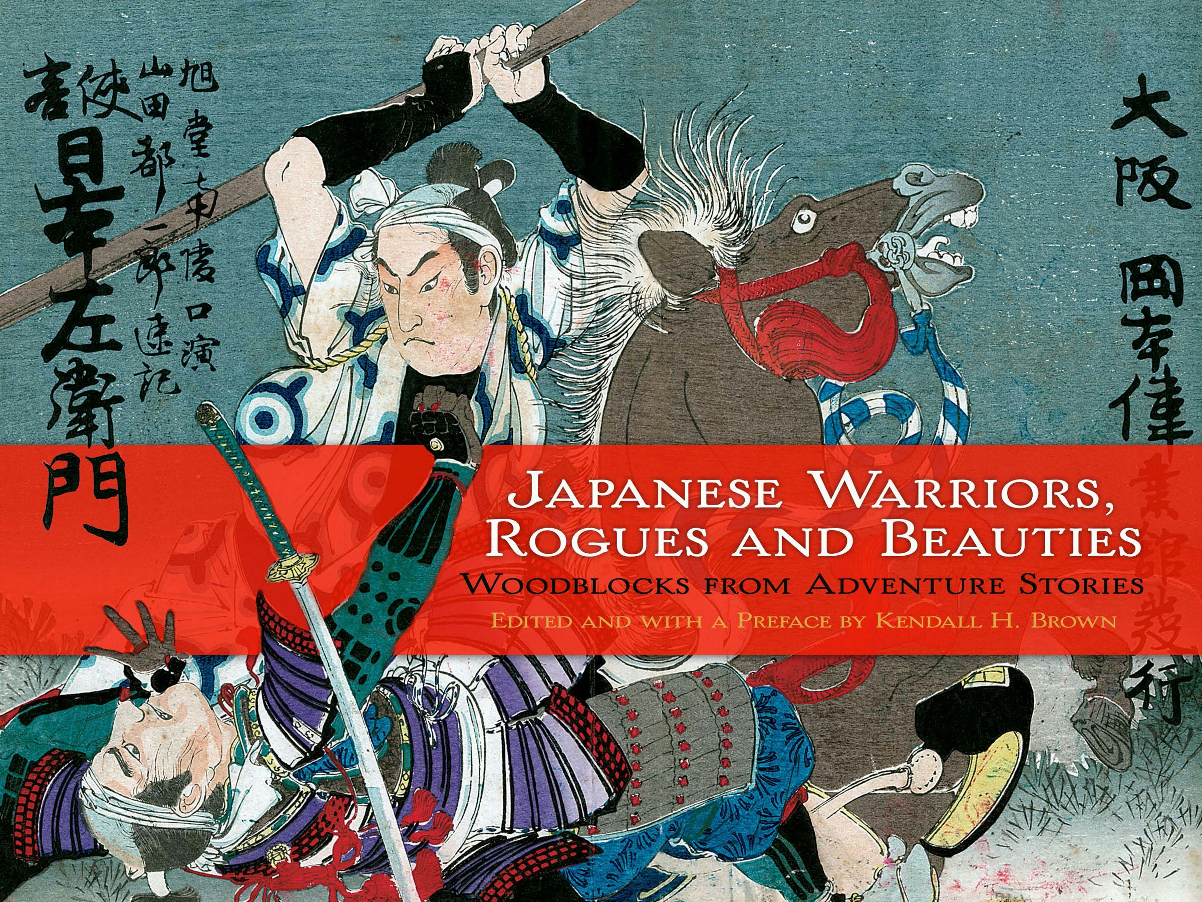 Japanese Warriors, Rogues and Beauties – Dover Publications