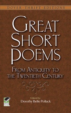 Great Short Poems from Antiquity to the Twentieth Century [Book]