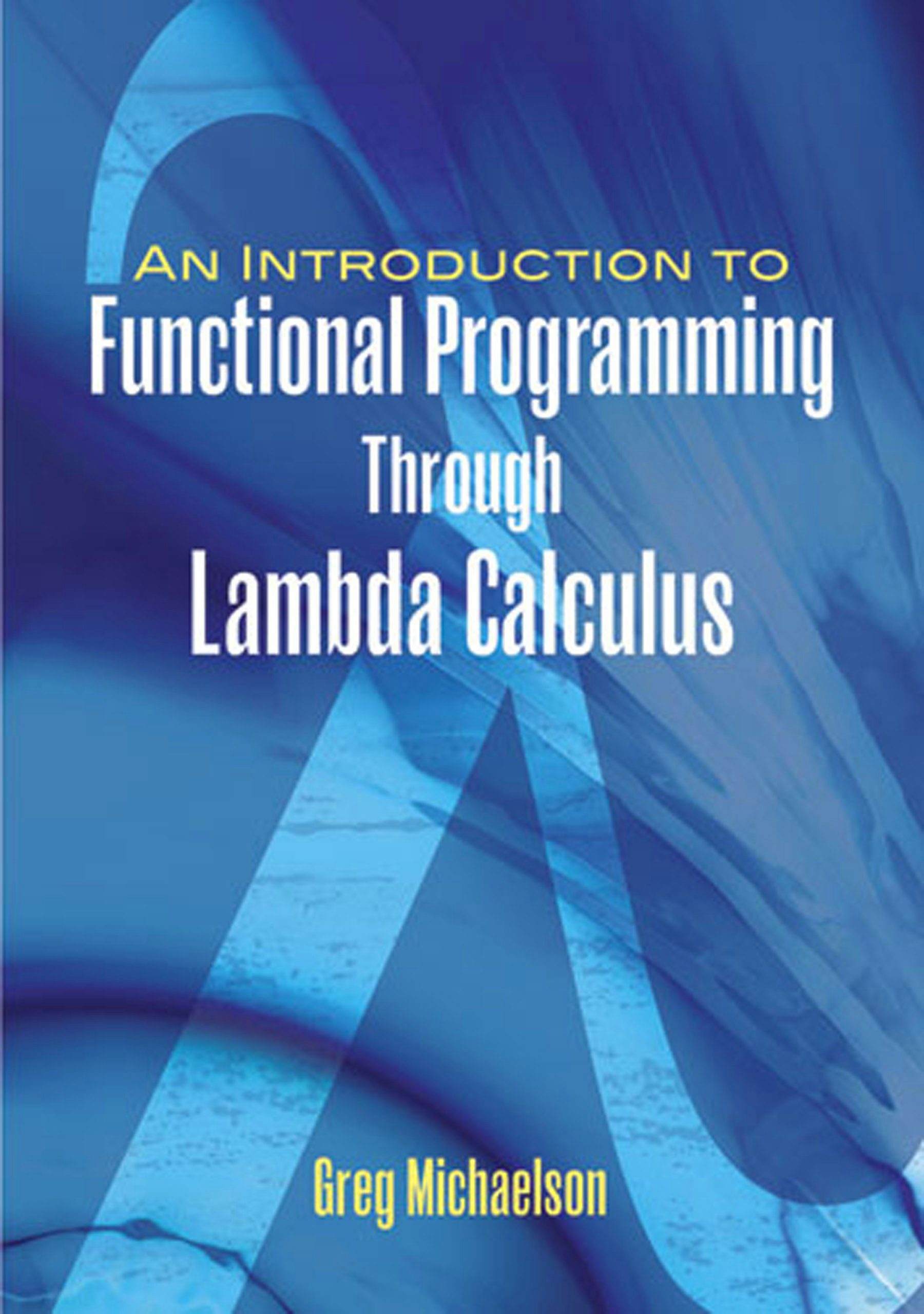 An Introduction to Functional Programming Through Lambda