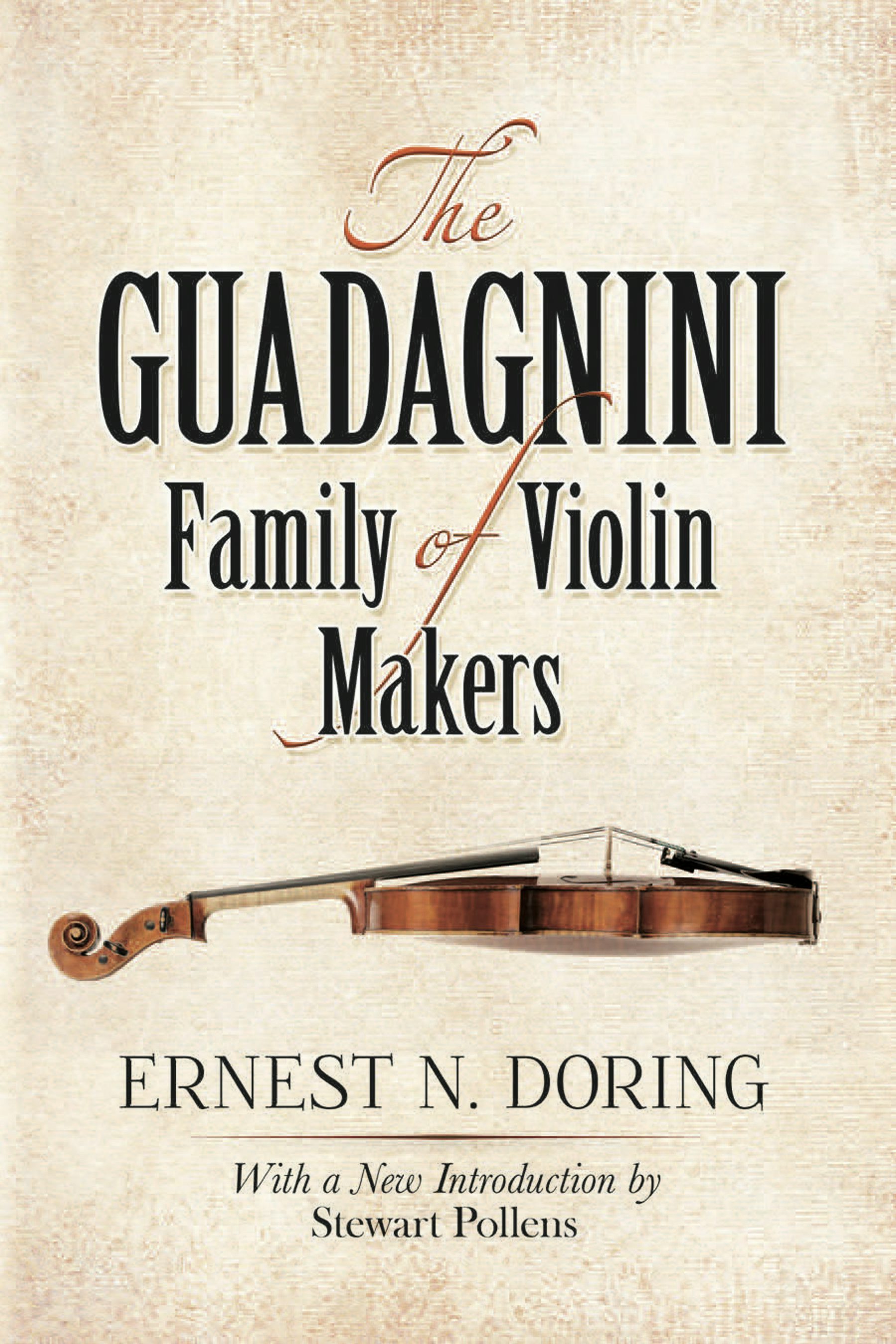 The Guadagnini Family of Violin Makers – Dover Publications