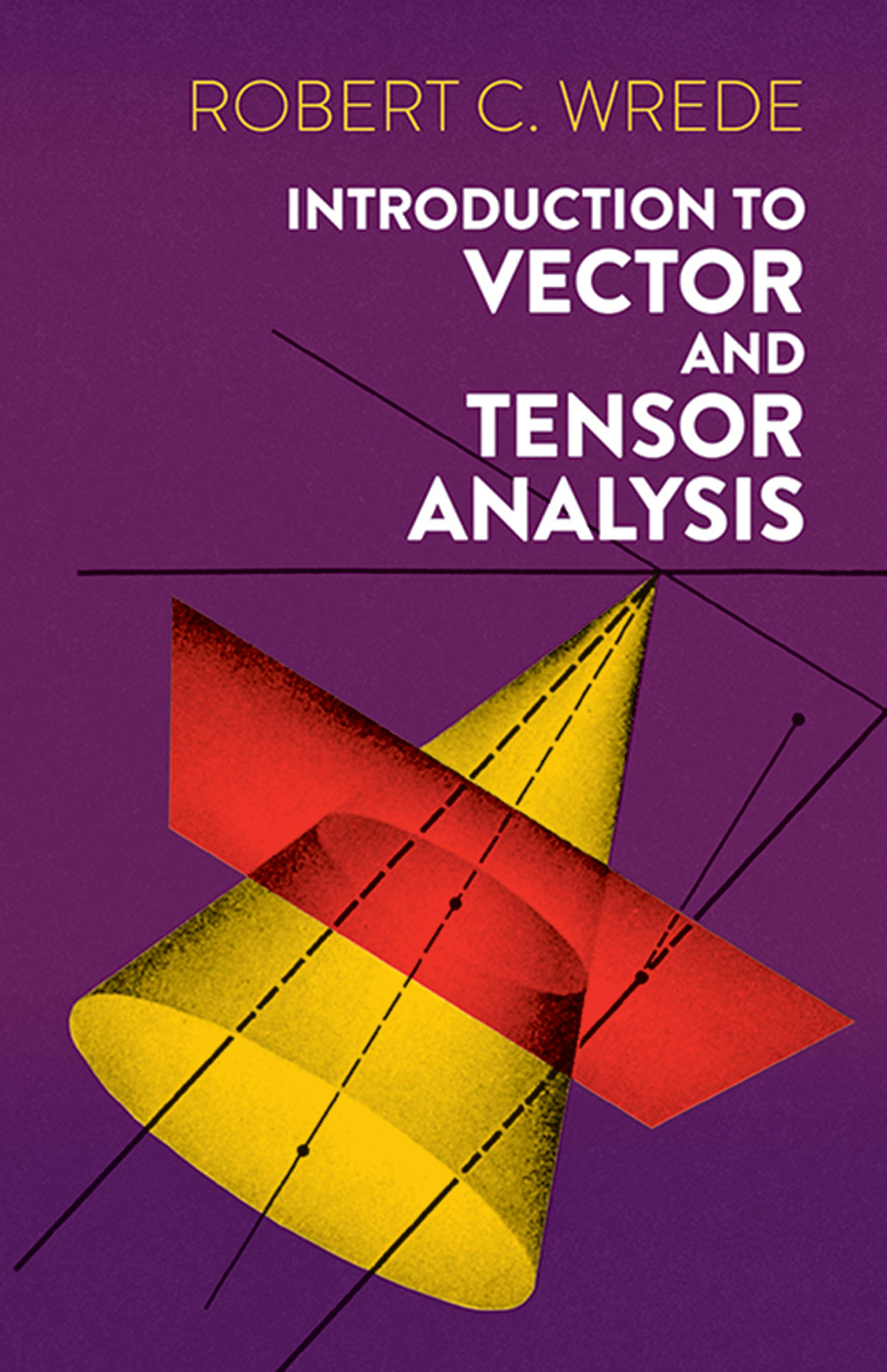Introduction to Vector and Tensor Analysis – Dover Publications