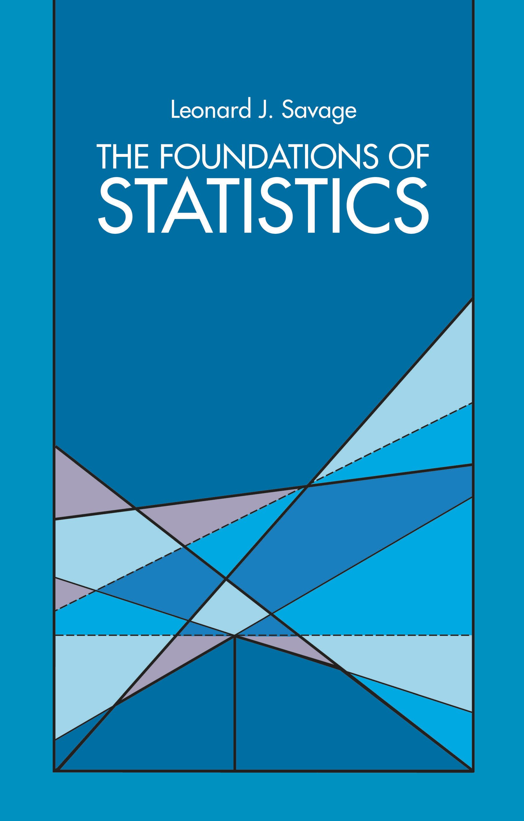 The Foundations of Statistics – Dover Publications