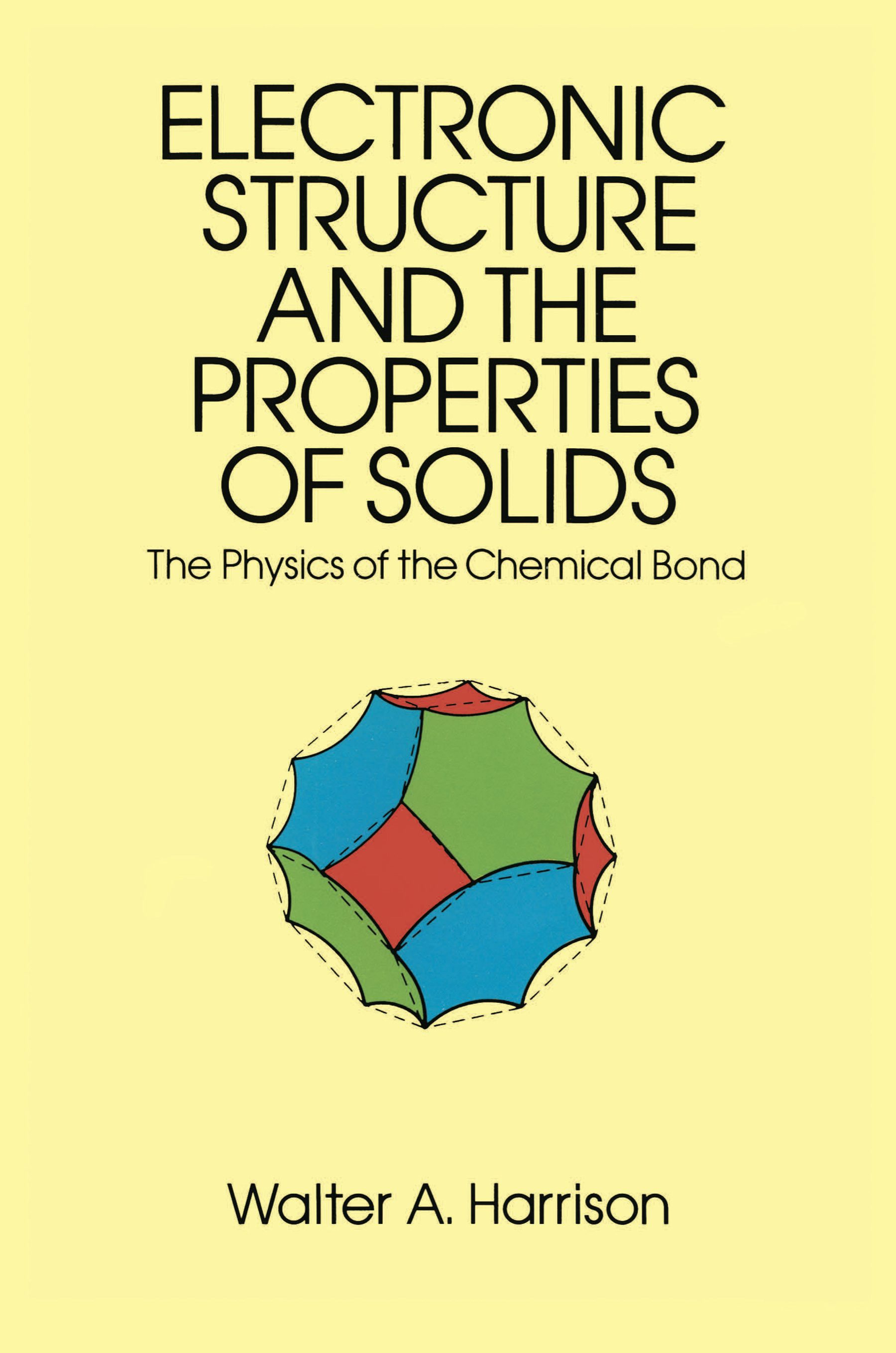 Electronic Structure and the Properties of Solids – Dover Publications