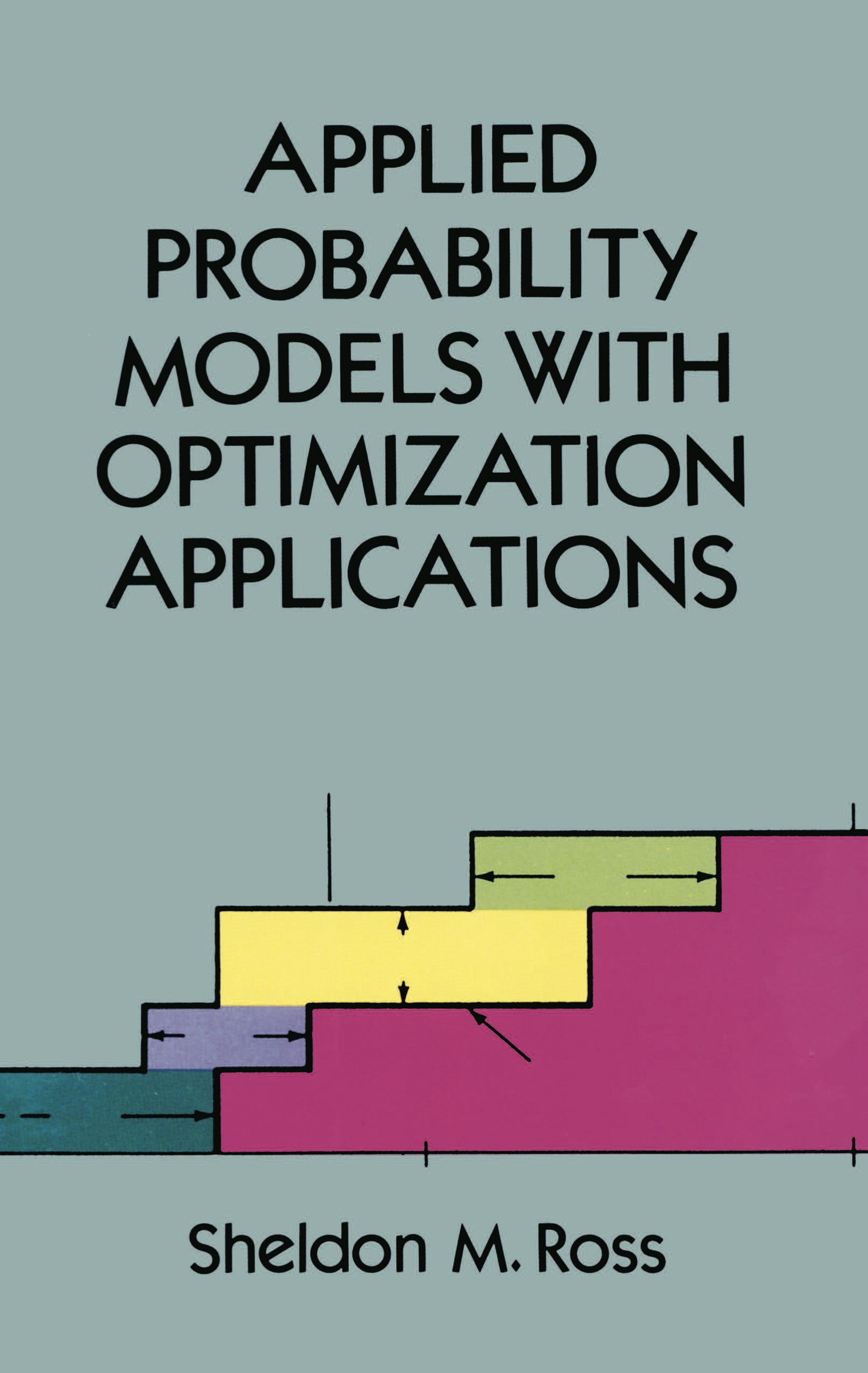 Applied Probability Models with Optimization Applications – Dover