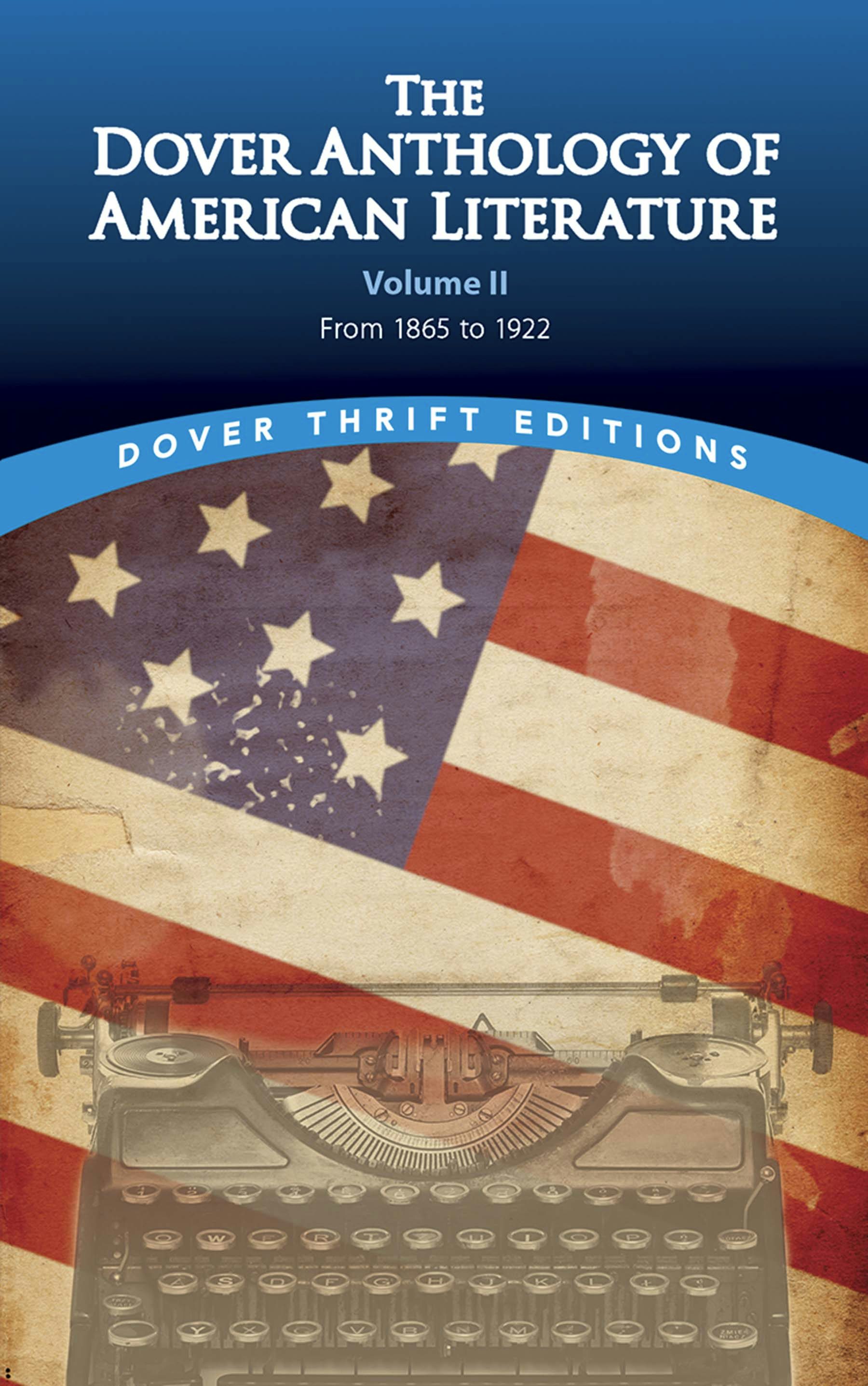 The Dover Anthology of American Literature, Volume II – Dover