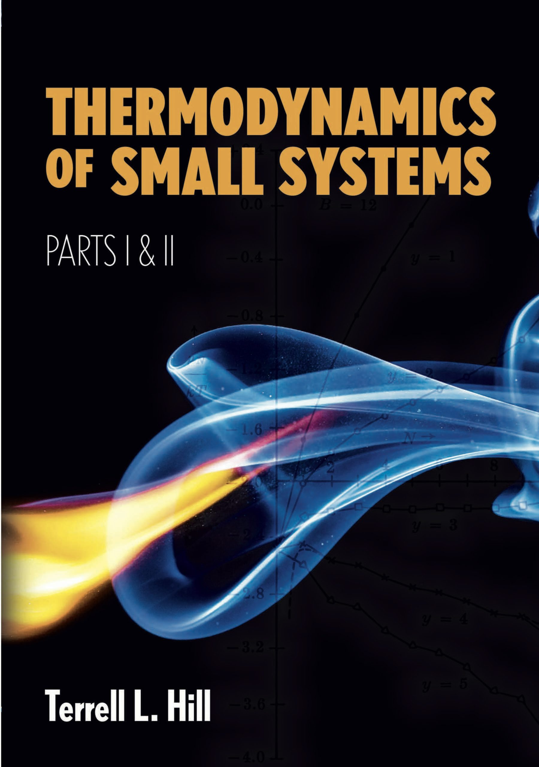 Thermodynamics of Small Systems, Parts I & II – Dover Publications