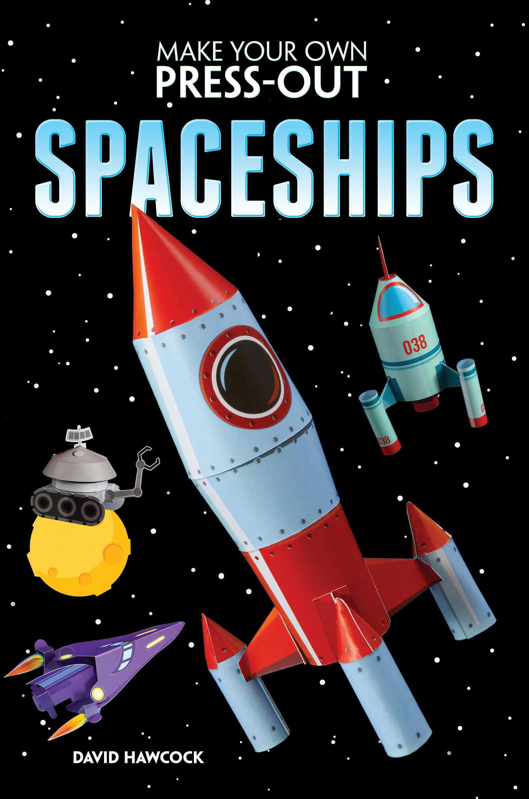 Make Your Own Press-Out Spaceships – Dover Publications