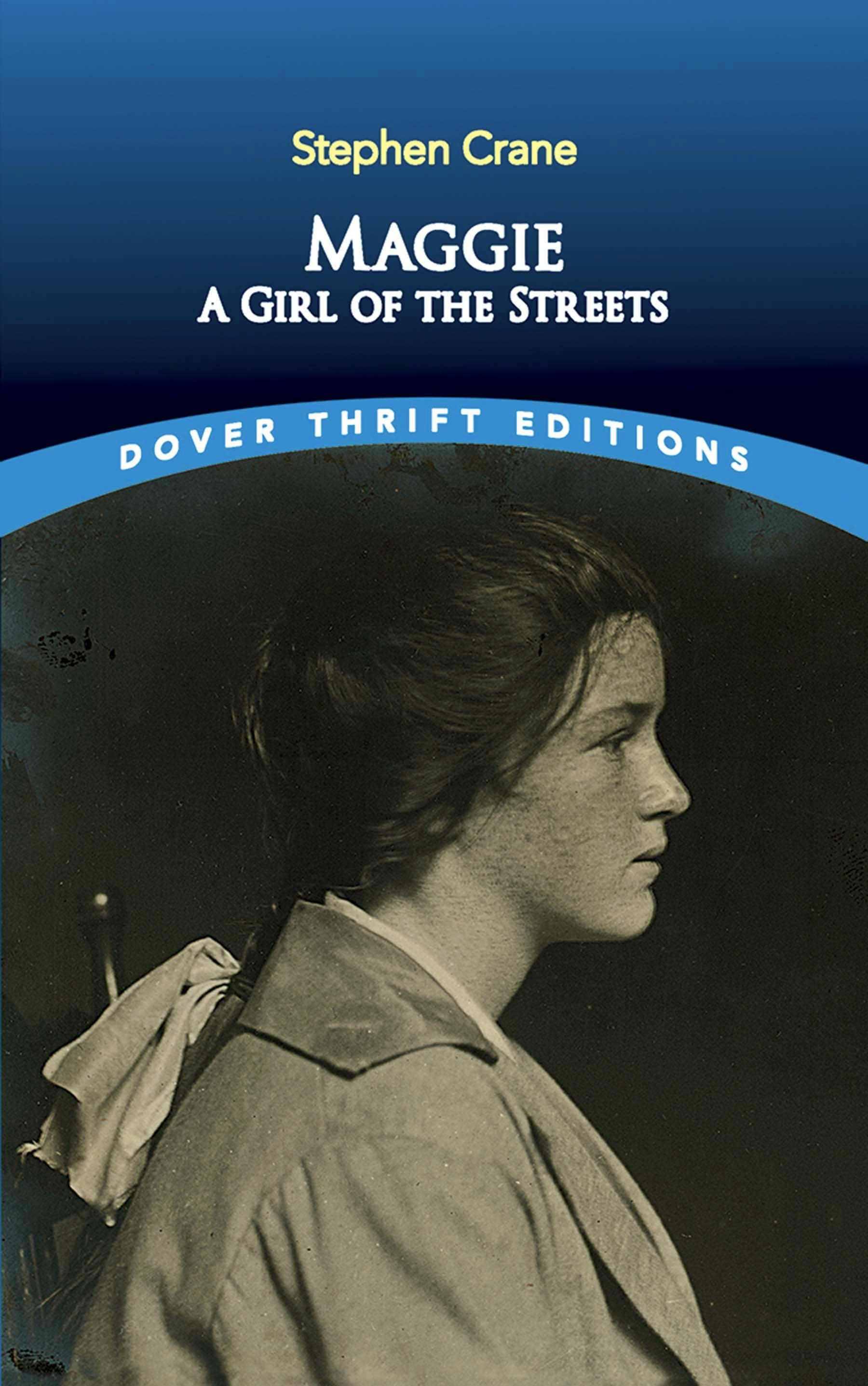 Maggie: A Girl of the Streets – Dover Publications