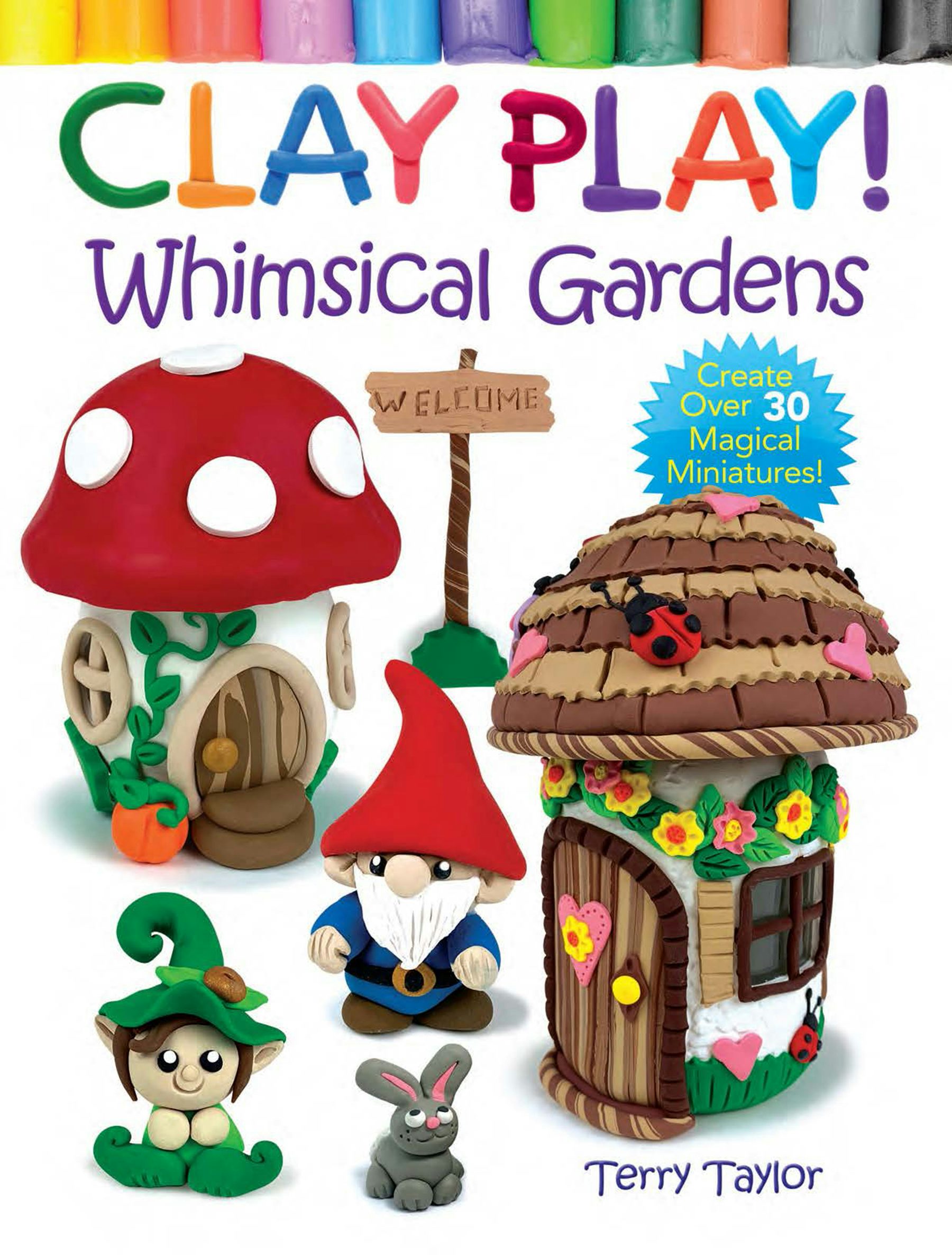 Clay Play! Whimsical Gardens – Dover Publications
