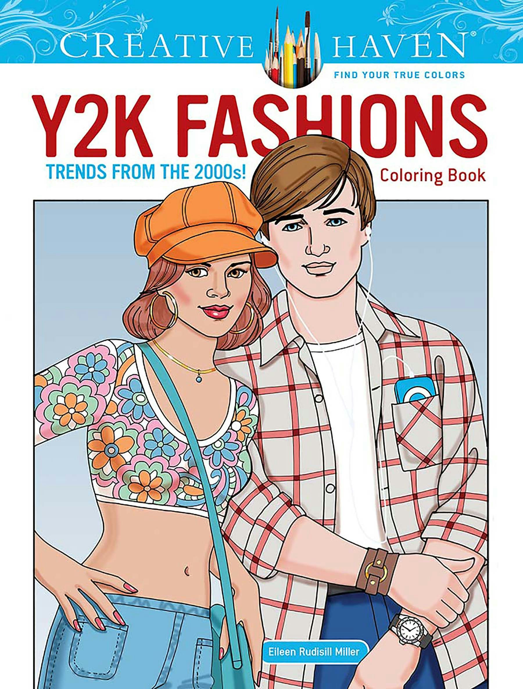 Creative Haven Y2K Fashions Coloring Book: Trends from the 2000s