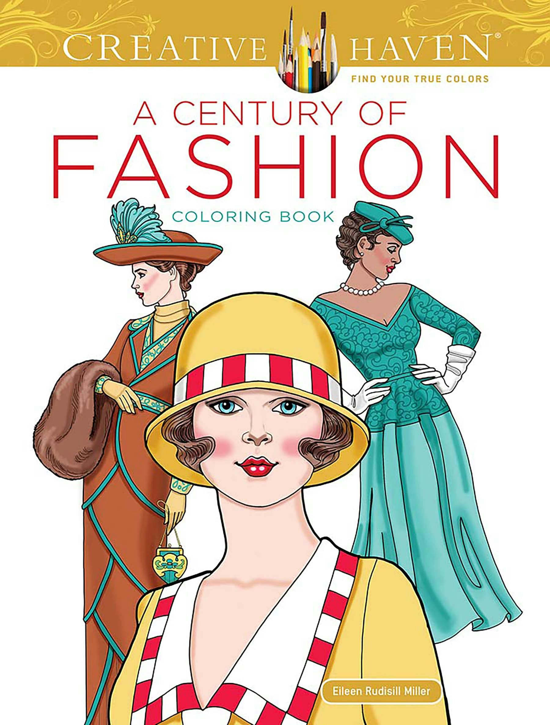Creative Haven A Century of Fashion Coloring Book – Dover Publications